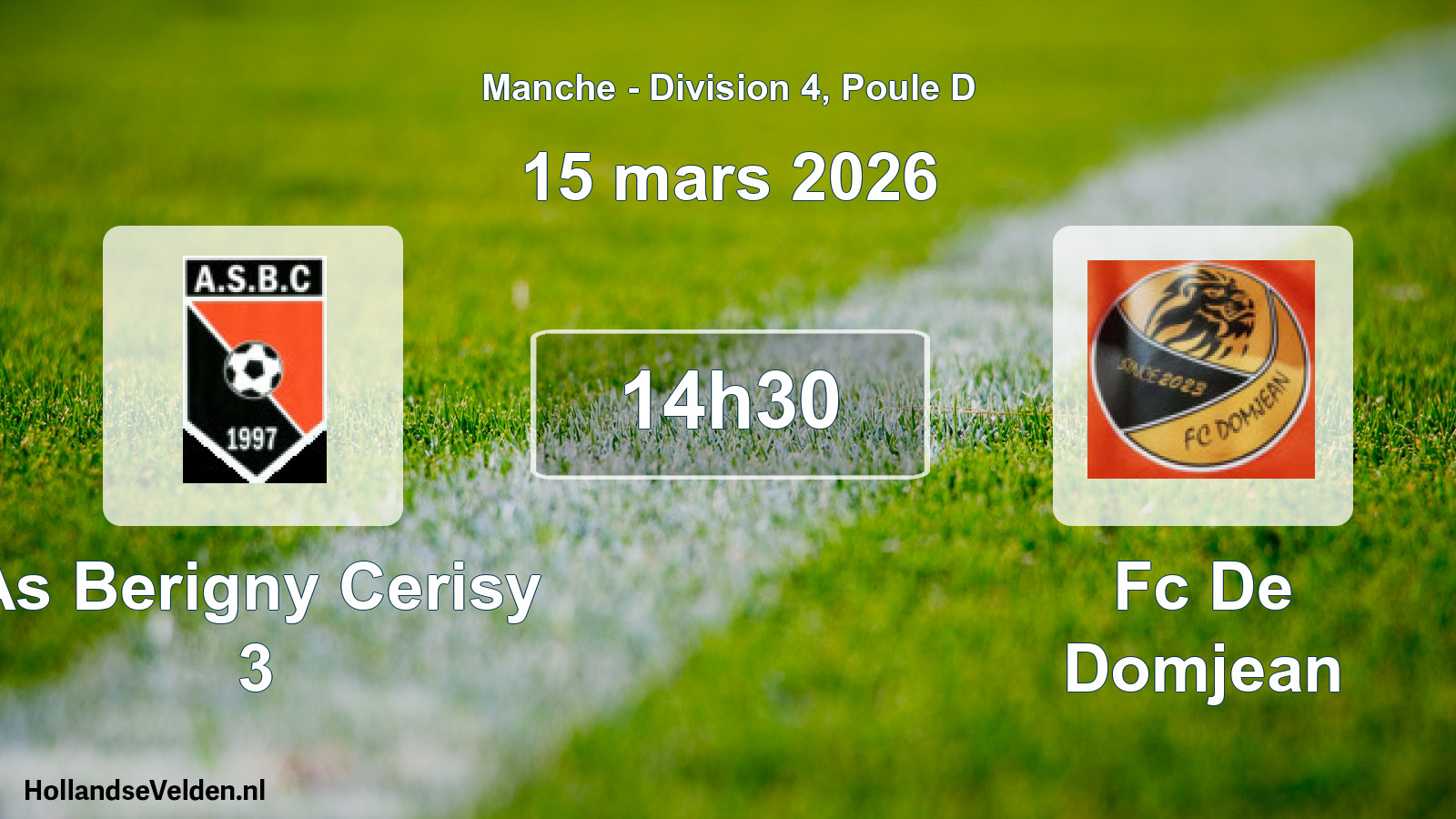 Geplande wedstrijd: As Berigny Cerisy 3 - Fc De Domjean (15 maart 2026)
