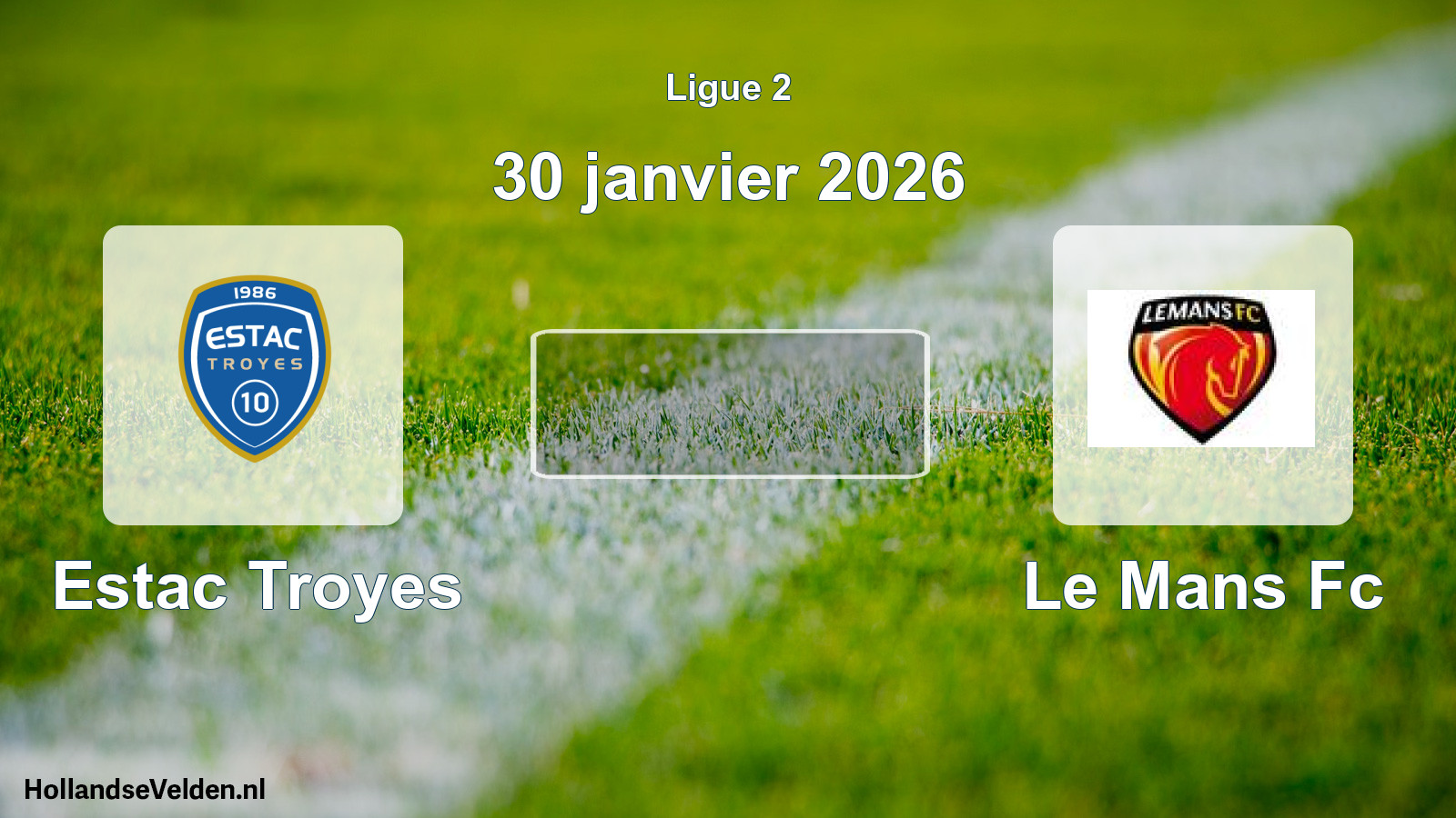Geplande wedstrijd: Estac Troyes - Le Mans Fc (30 janvier 2026)