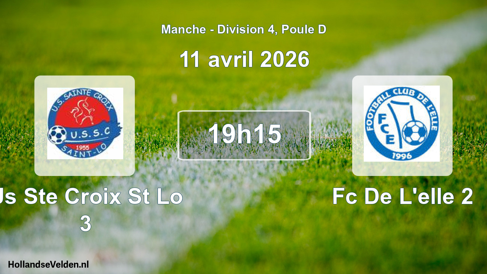 Scheduled Match: Us Ste Croix St Lo 3 - Fc De L'elle 2 (11 April 2026)