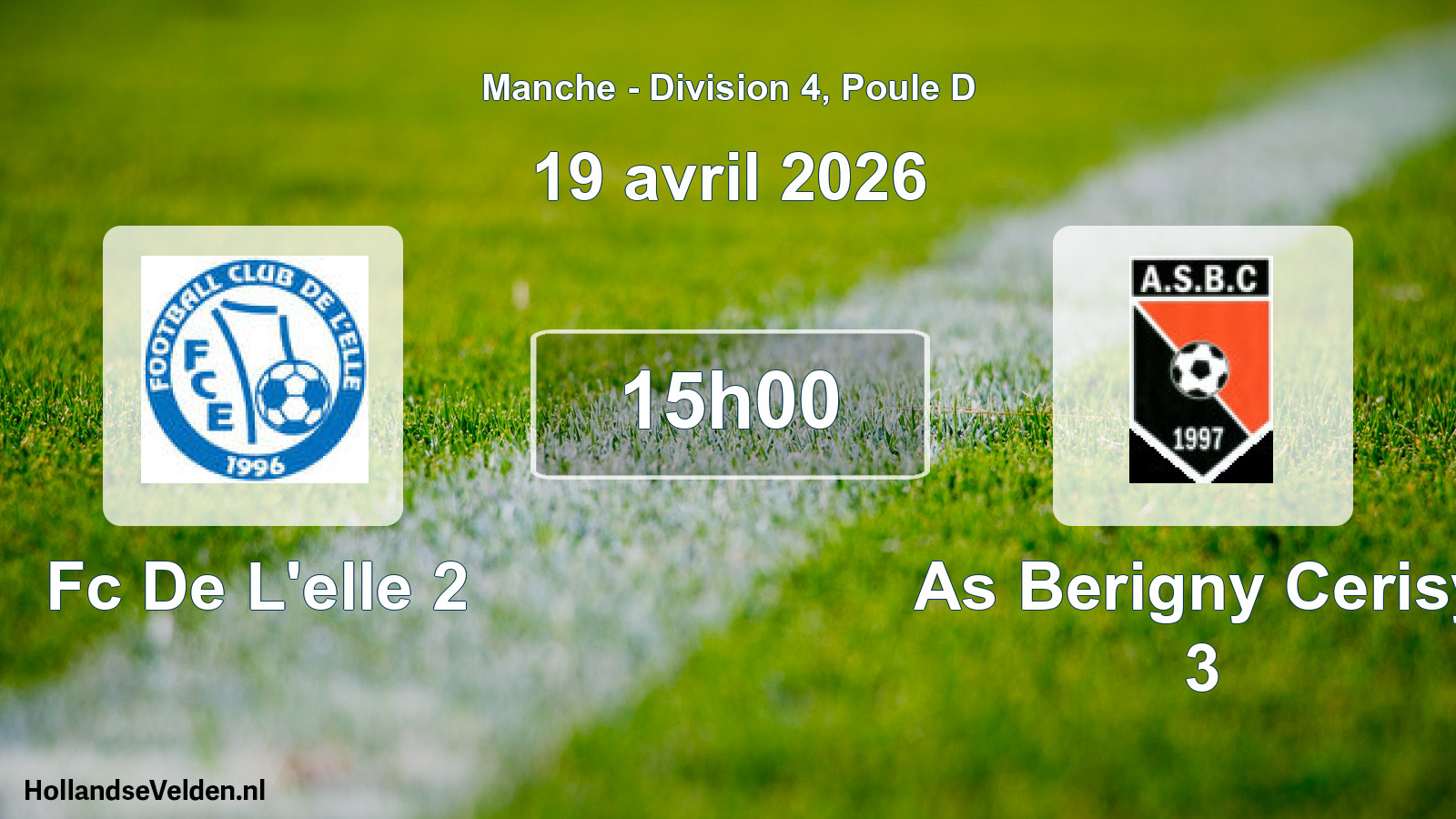 Geplande wedstrijd: Fc De L'elle 2 - As Berigny Cerisy 3 (19 april 2026)