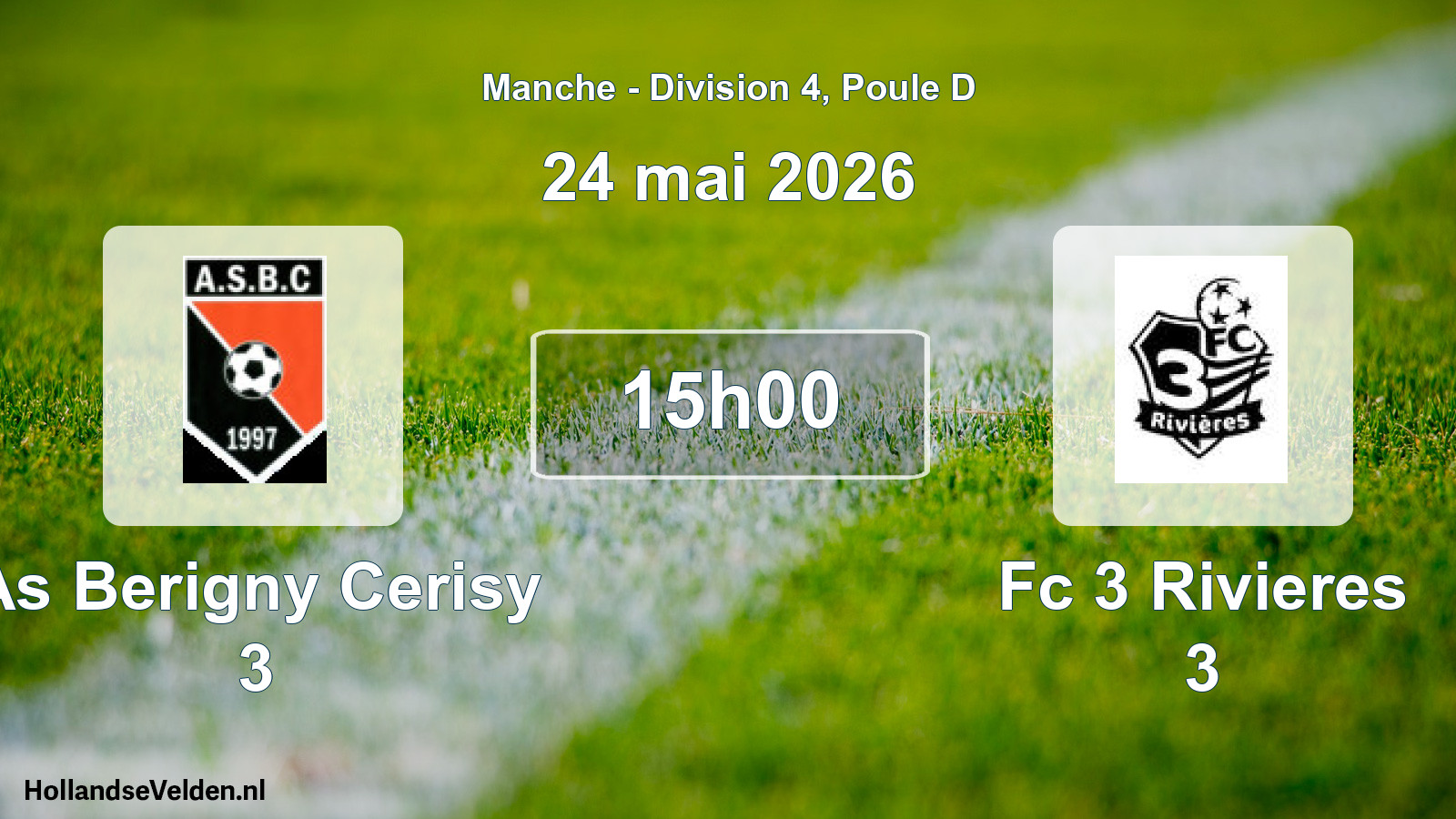 Geplande wedstrijd: As Berigny Cerisy 3 - Fc 3 Rivieres 3 (24 mei 2026)