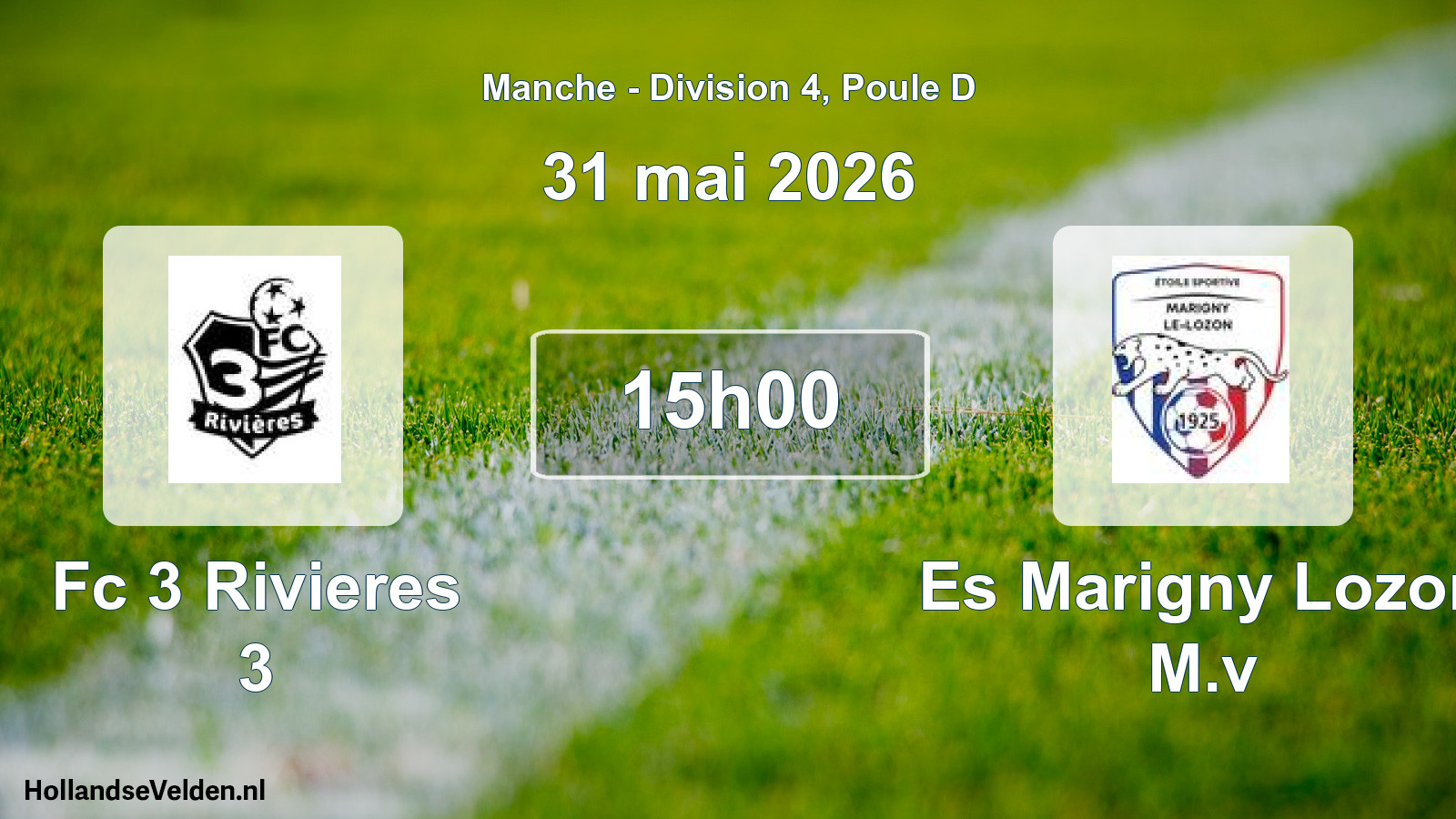 Geplande wedstrijd: Fc 3 Rivieres 3 - Es Marigny Lozon M.v (31 mai 2026)