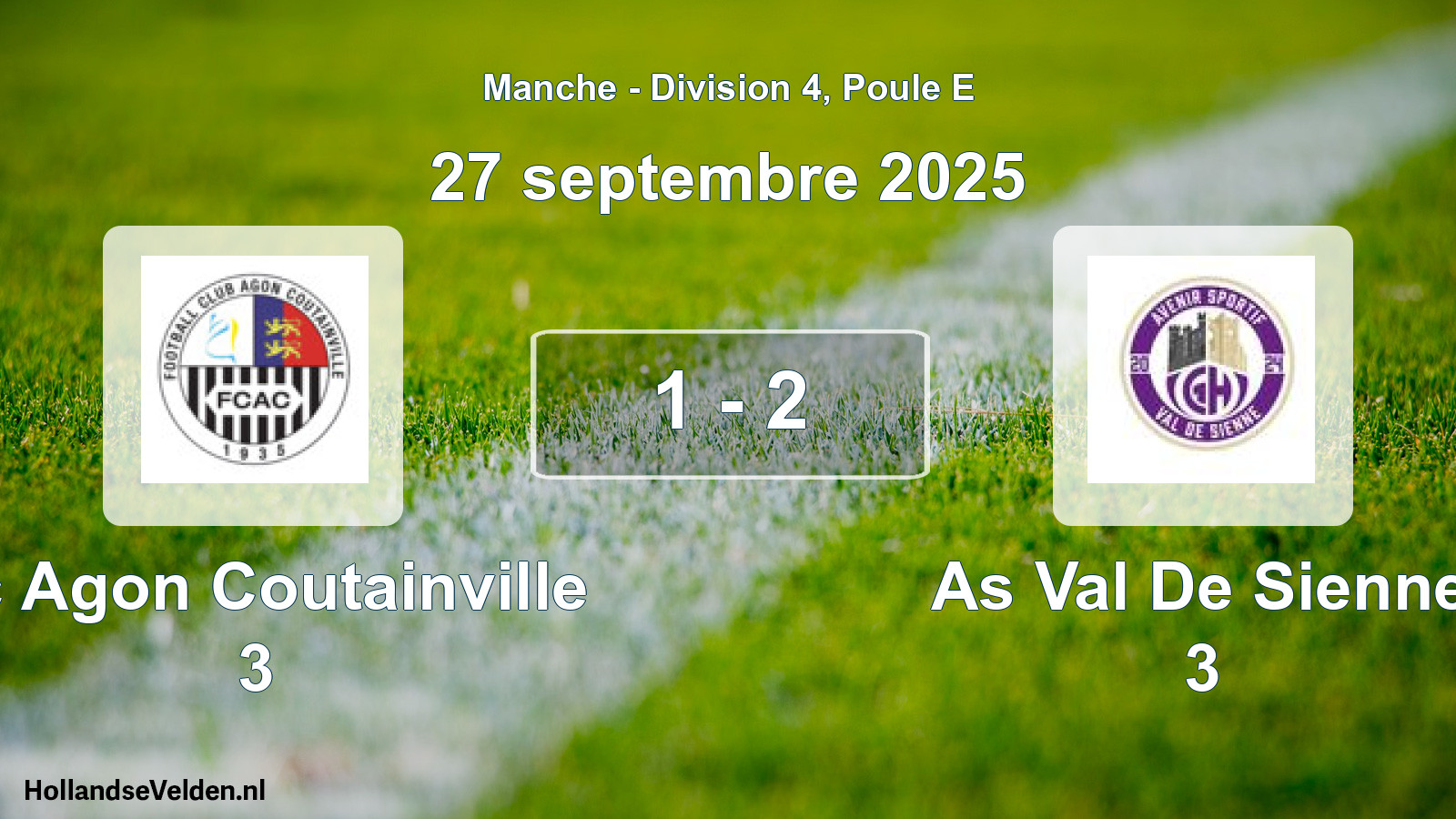 Total number of matches played: Fc Agon Coutainville 3 - As Val De Sienne 3 1 - 2 (27 September 2025)