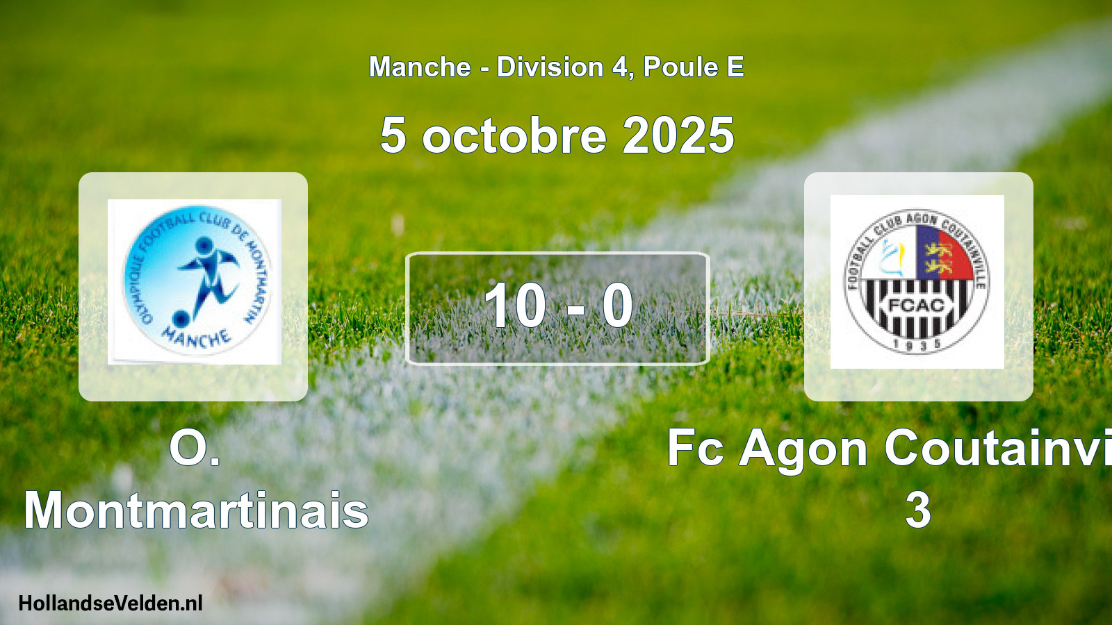 Gespeelde wedstrijd: O. Montmartinais - Fc Agon Coutainville 3 10 - 0 (5 oktober 2025)