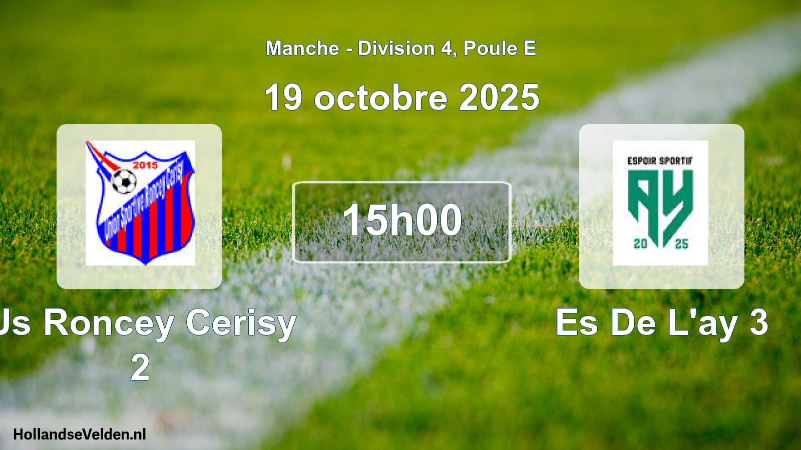 Geplande wedstrijd: Us Roncey Cerisy 2 - Es De L'ay 3 (19 oktober 2025)