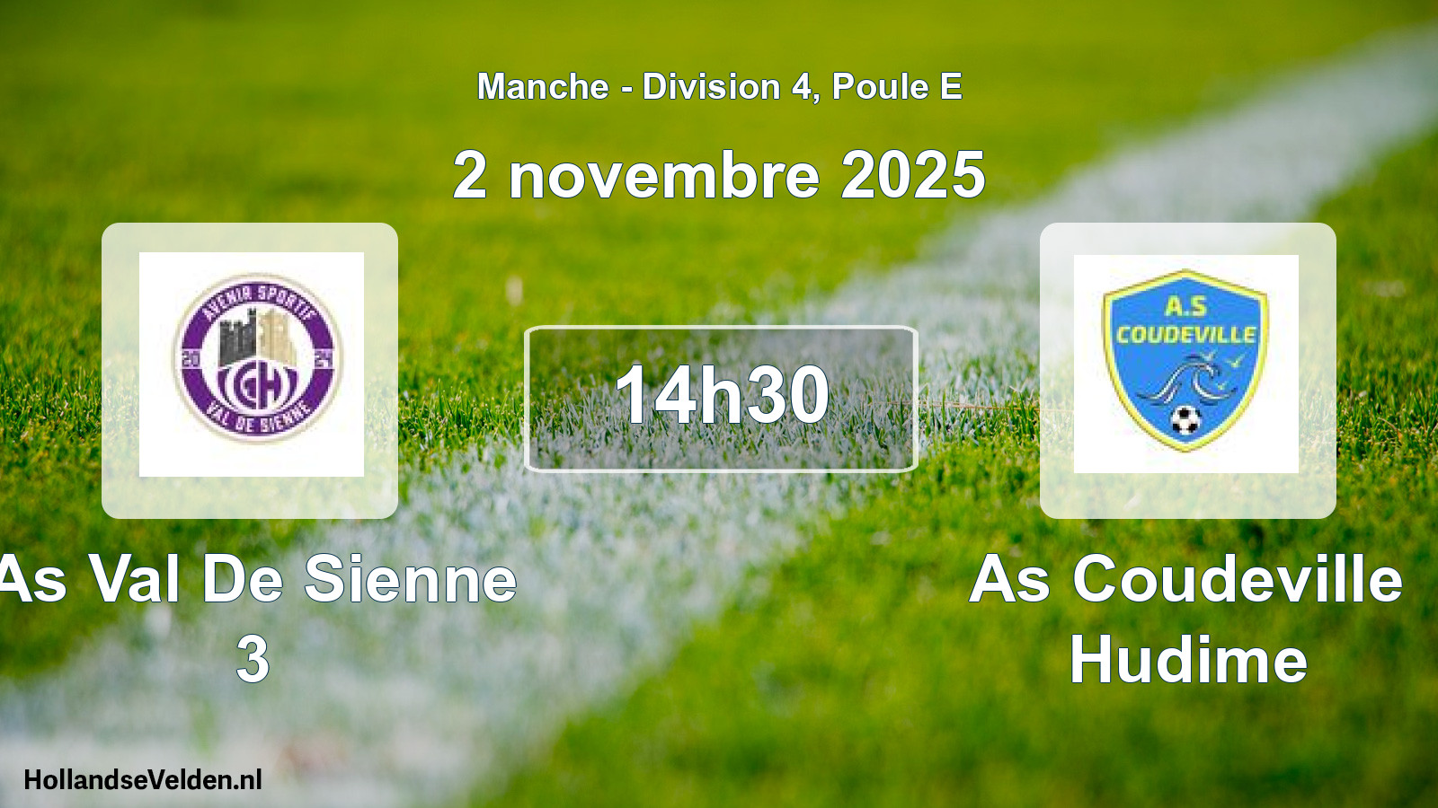 Scheduled Match: As Val De Sienne 3 - As Coudeville Hudime (2 November 2025)
