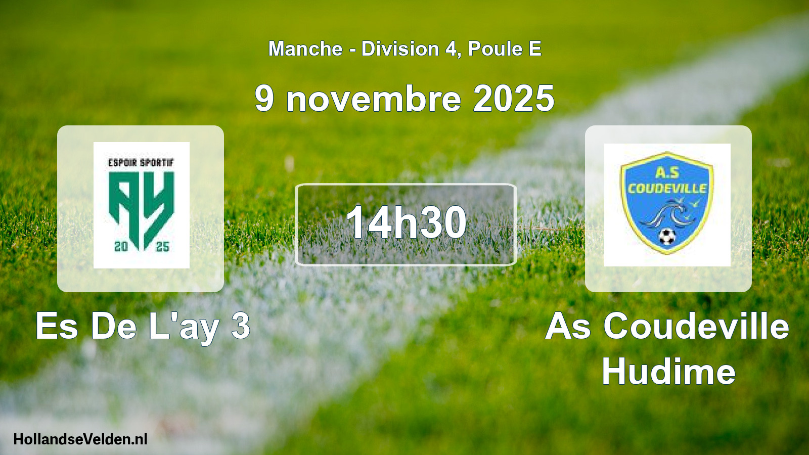 Geplande wedstrijd: Es De L'ay 3 - As Coudeville Hudime (9 novembre 2025)