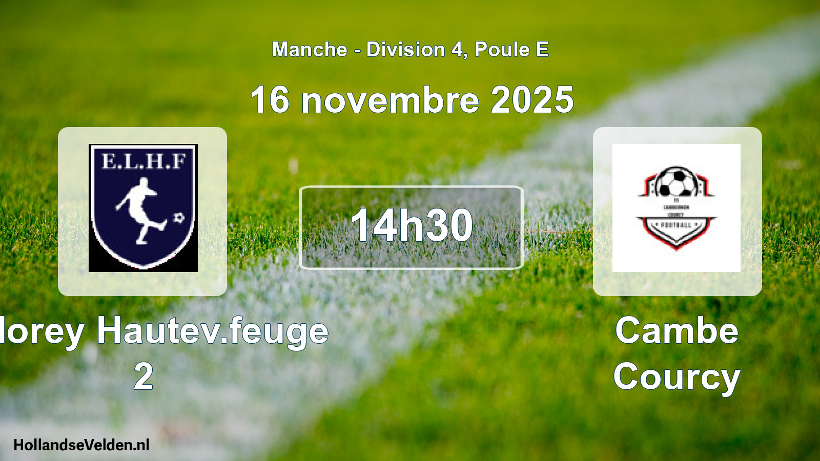 Geplande wedstrijd: E.lorey Hautev.feuge 2 - Cambe Courcy (16 novembre 2025)