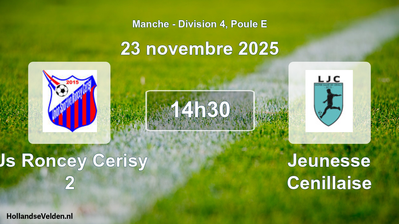 Geplande wedstrijd: Us Roncey Cerisy 2 - Jeunesse Cenillaise (23 november 2025)