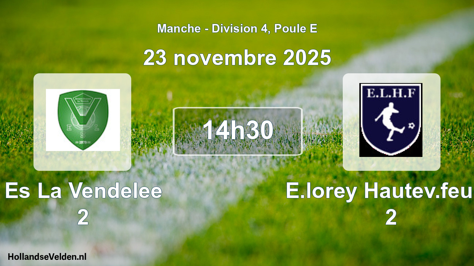 Geplande wedstrijd: Es La Vendelee 2 - E.lorey Hautev.feuge 2 (23 november 2025)