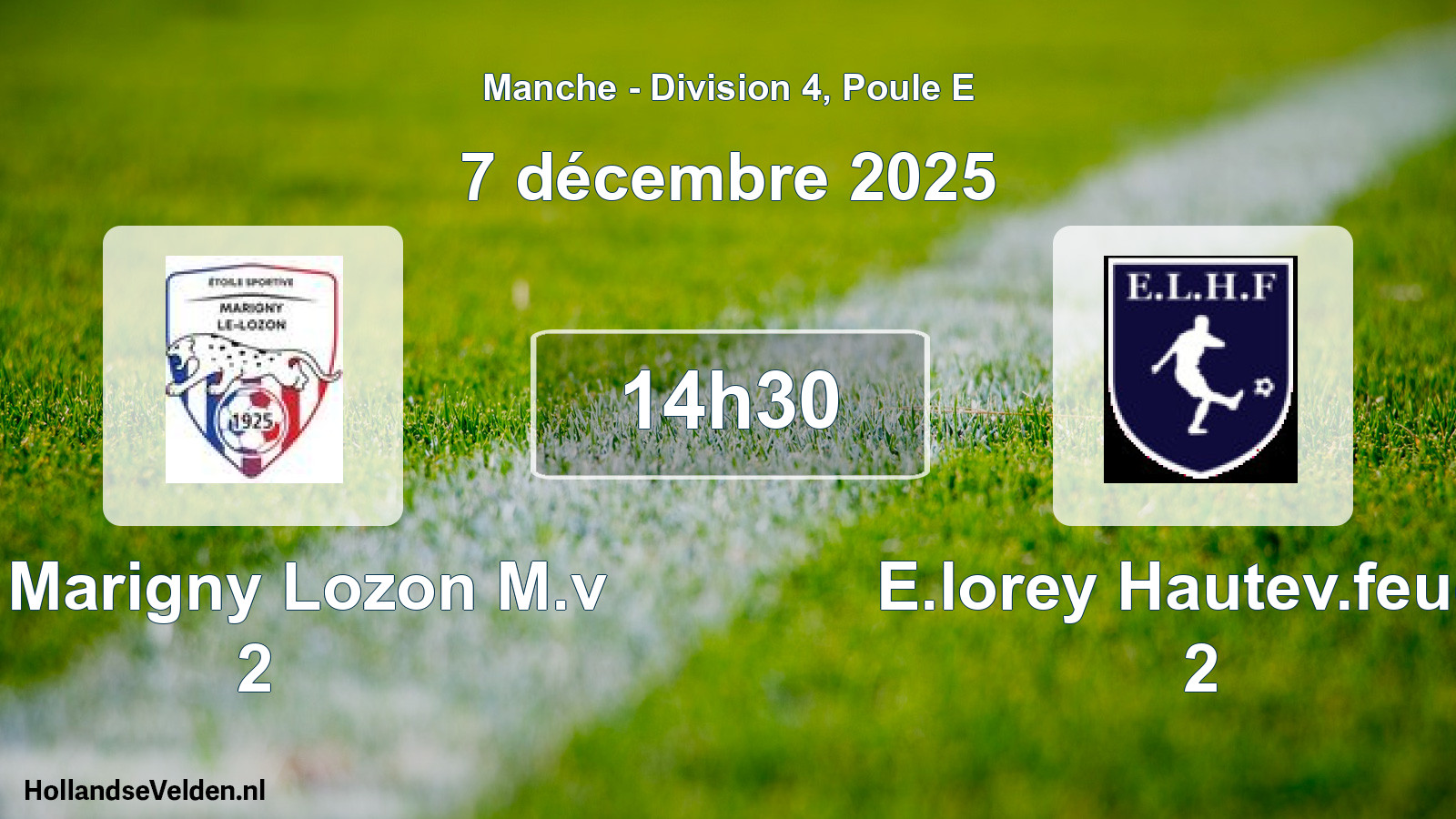 Geplande wedstrijd: Es Marigny Lozon M.v 2 - E.lorey Hautev.feuge 2 (7 décembre 2025)
