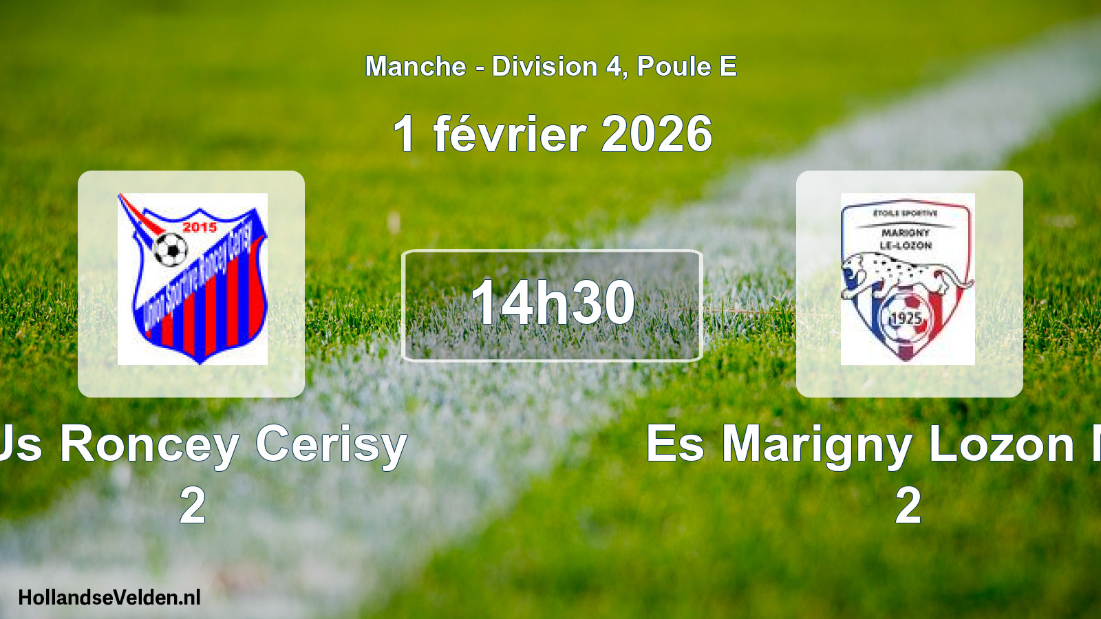 Geplande wedstrijd: Us Roncey Cerisy 2 - Es Marigny Lozon M.v 2 (1 februari 2026)