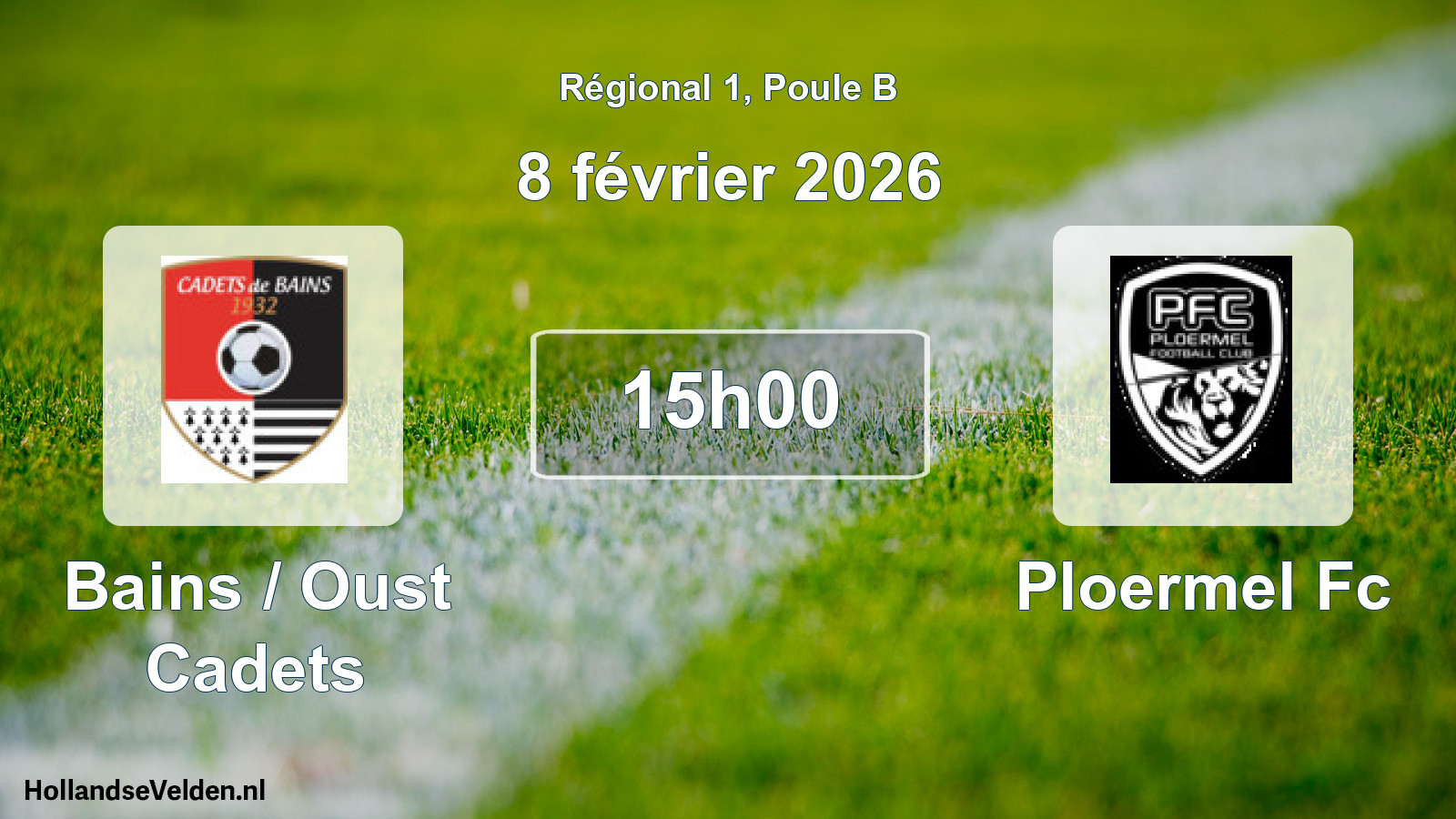 Geplande wedstrijd: Bains / Oust Cadets - Ploermel Fc (8 février 2026)