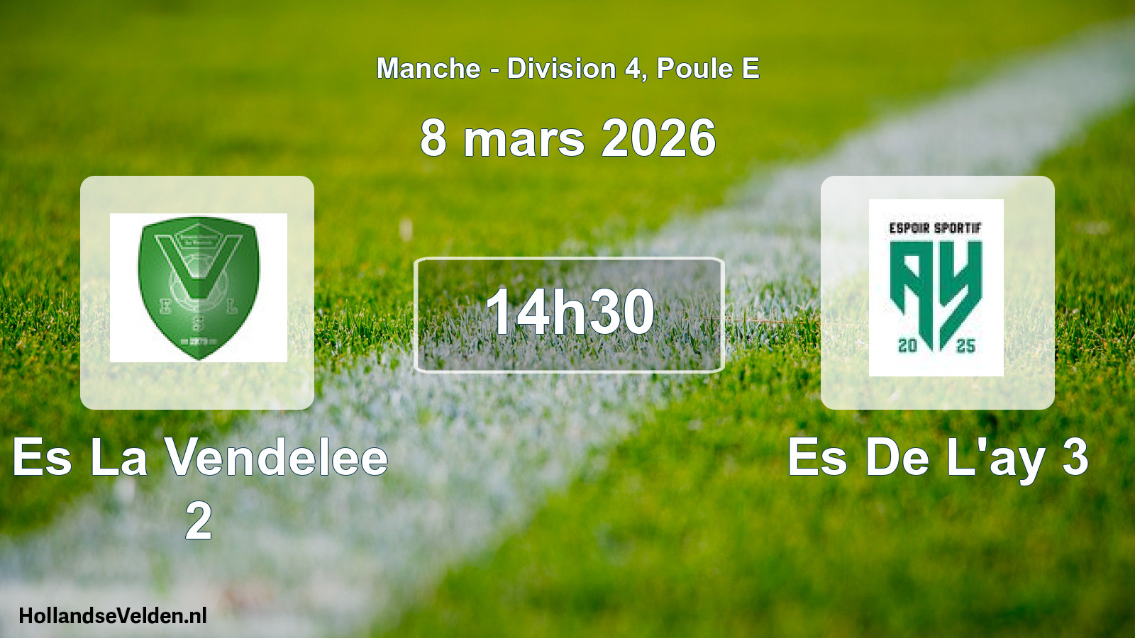 Geplande wedstrijd: Es La Vendelee 2 - Es De L'ay 3 (8 mars 2026)