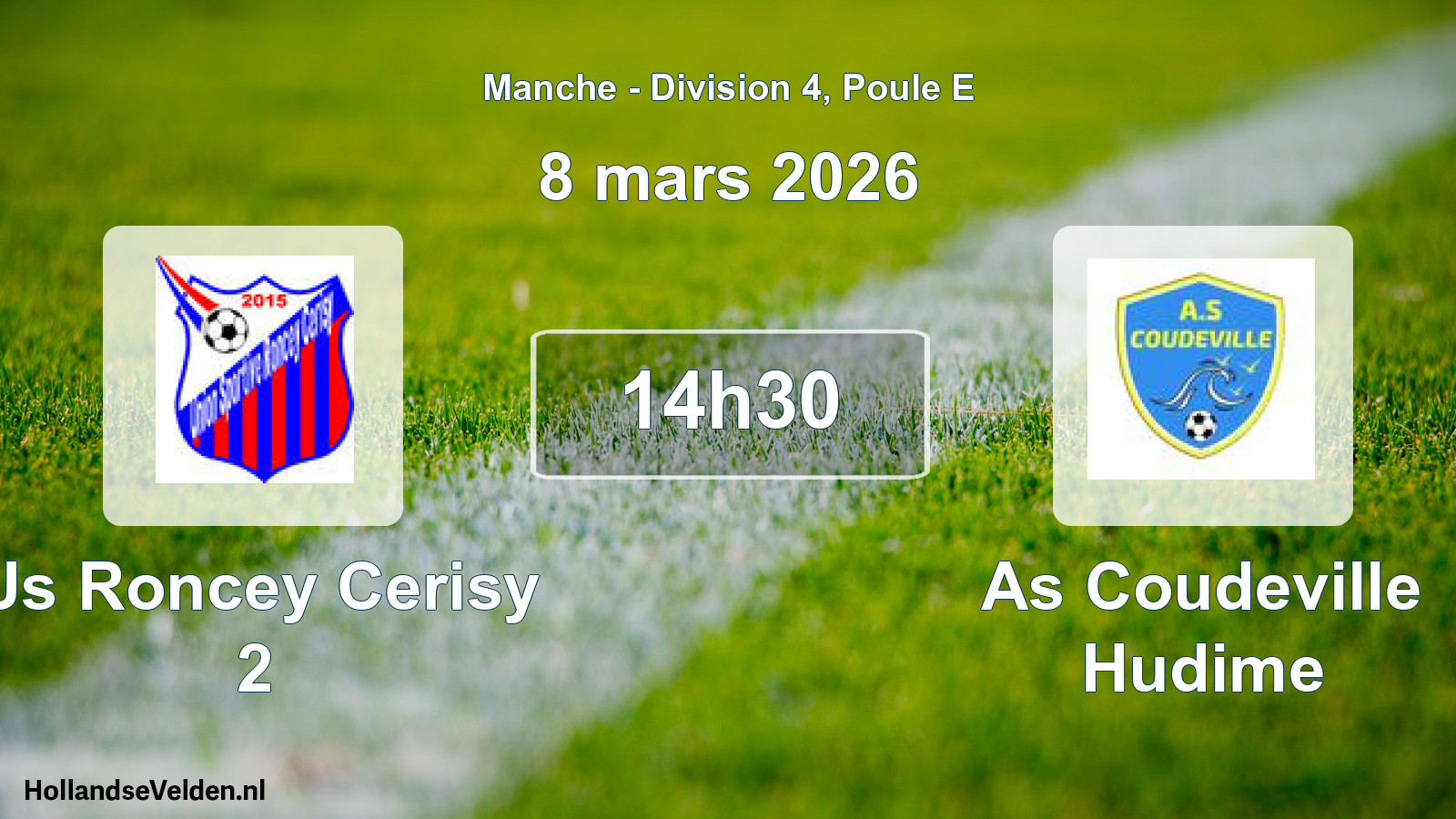 Scheduled Match: Us Roncey Cerisy 2 - As Coudeville Hudime (8 March 2026)