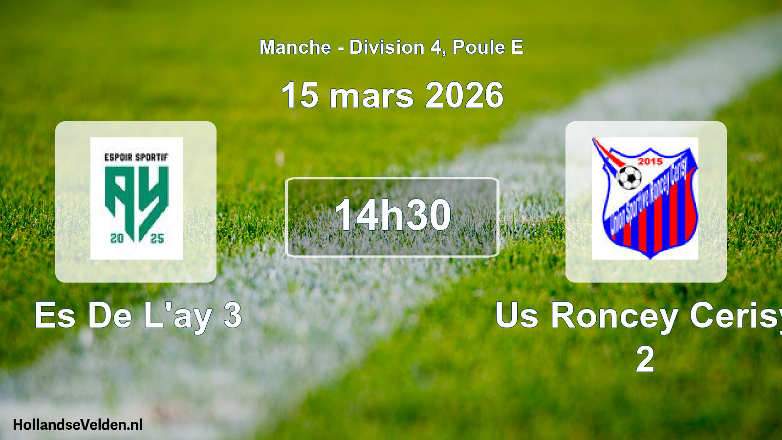 Scheduled Match: Es De L'ay 3 - Us Roncey Cerisy 2 (15 March 2026)