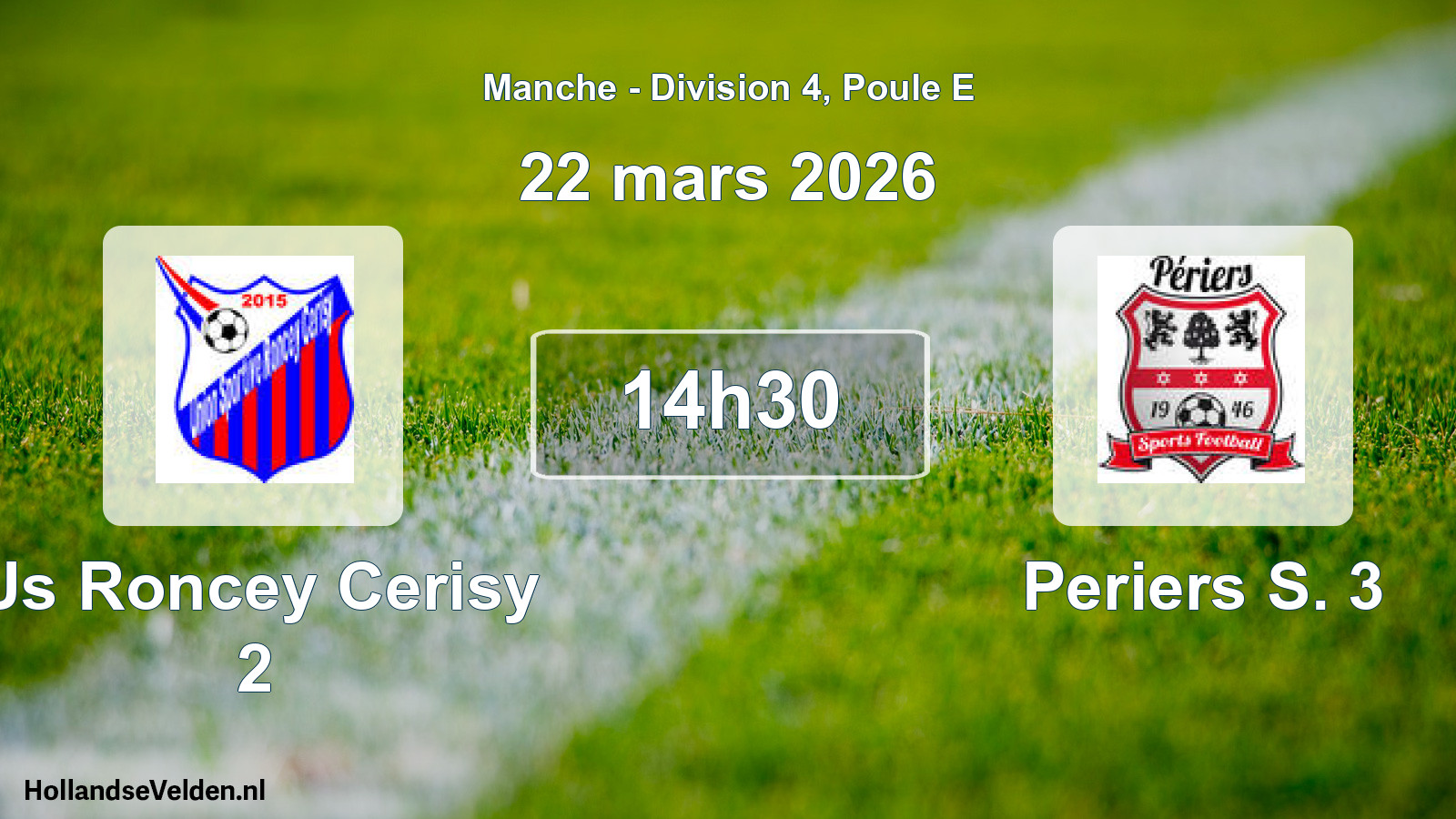 Geplande wedstrijd: Us Roncey Cerisy 2 - Periers S. 3 (22 maart 2026)