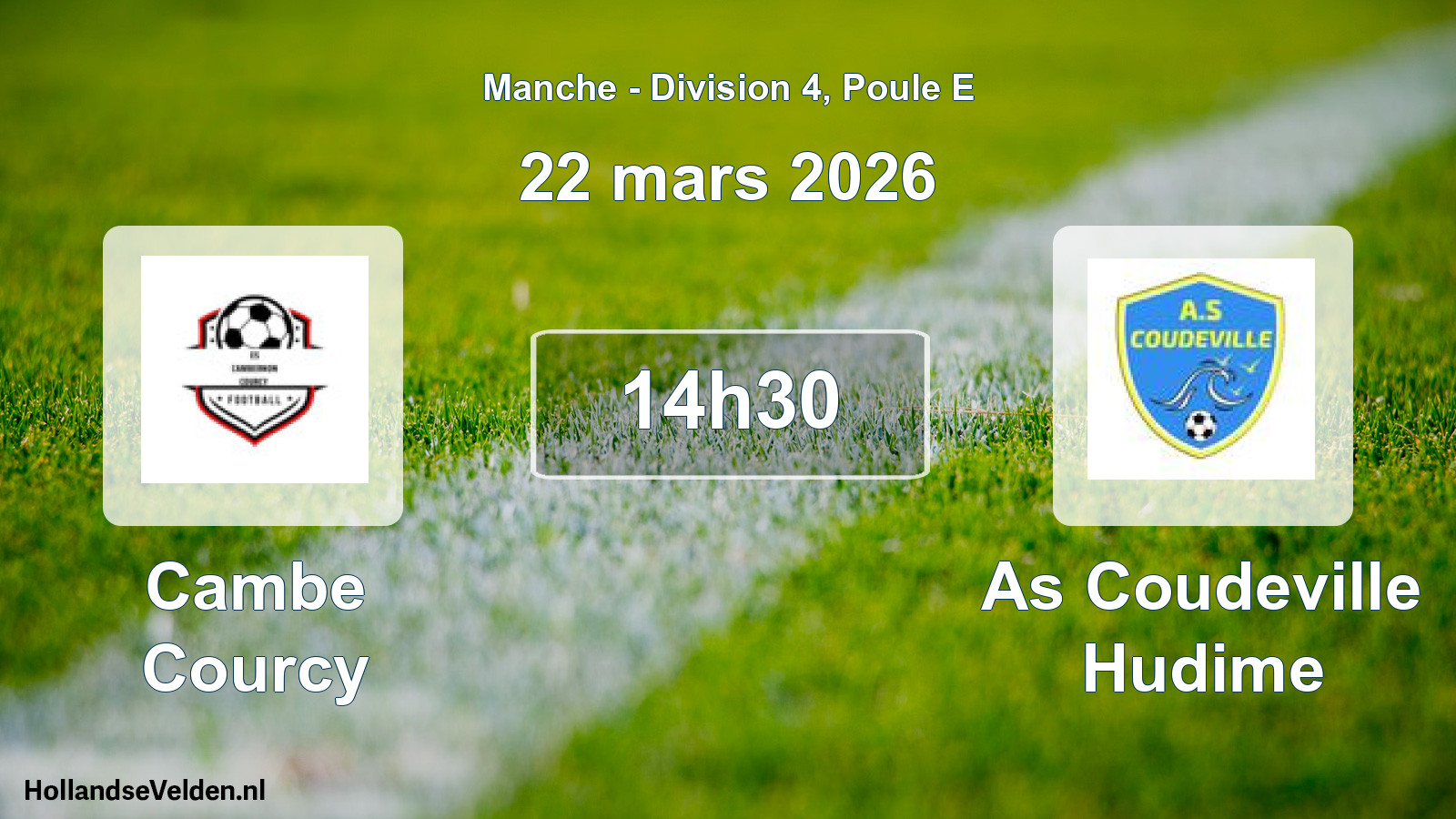 Geplande wedstrijd: Cambe Courcy - As Coudeville Hudime (22 maart 2026)