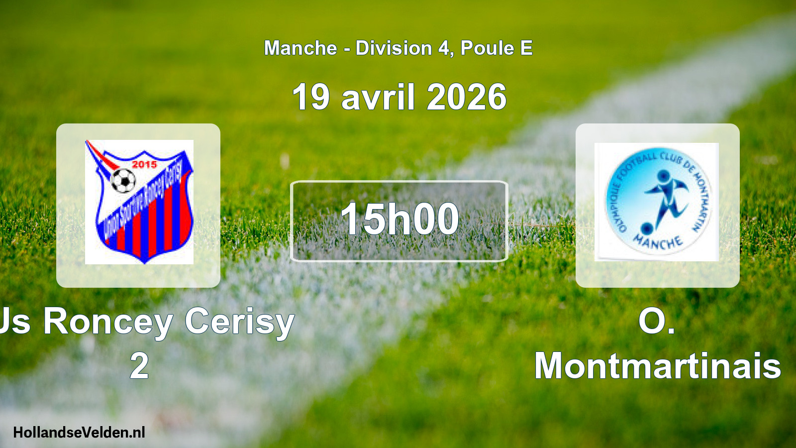 Geplande wedstrijd: Us Roncey Cerisy 2 - O. Montmartinais (19 april 2026)