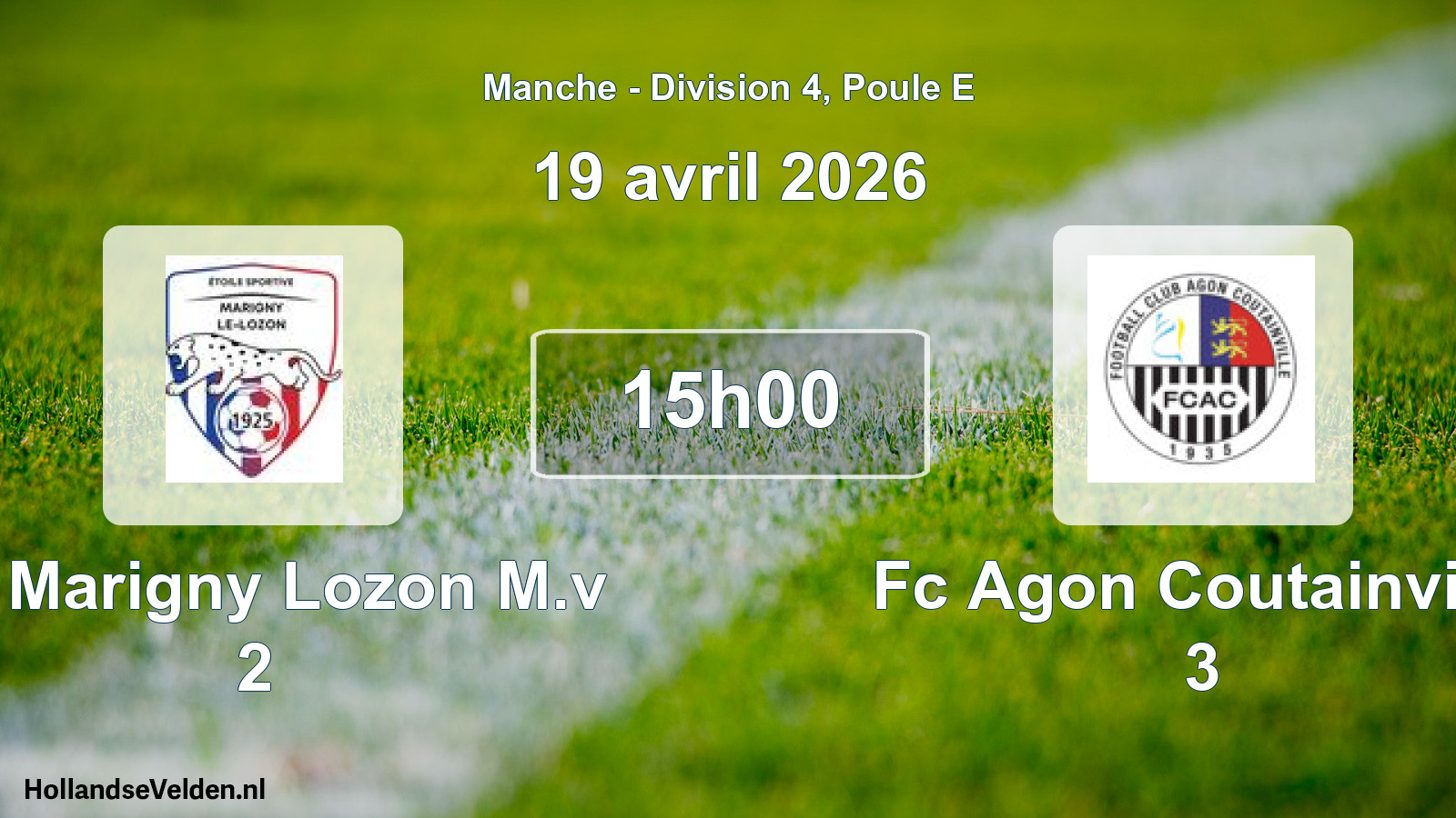 Geplande wedstrijd: Es Marigny Lozon M.v 2 - Fc Agon Coutainville 3 (19 avril 2026)