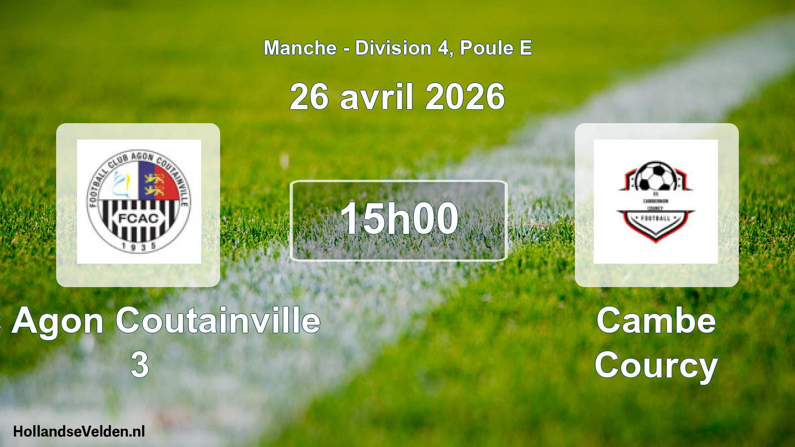 Geplande wedstrijd: Fc Agon Coutainville 3 - Cambe Courcy (26 avril 2026)