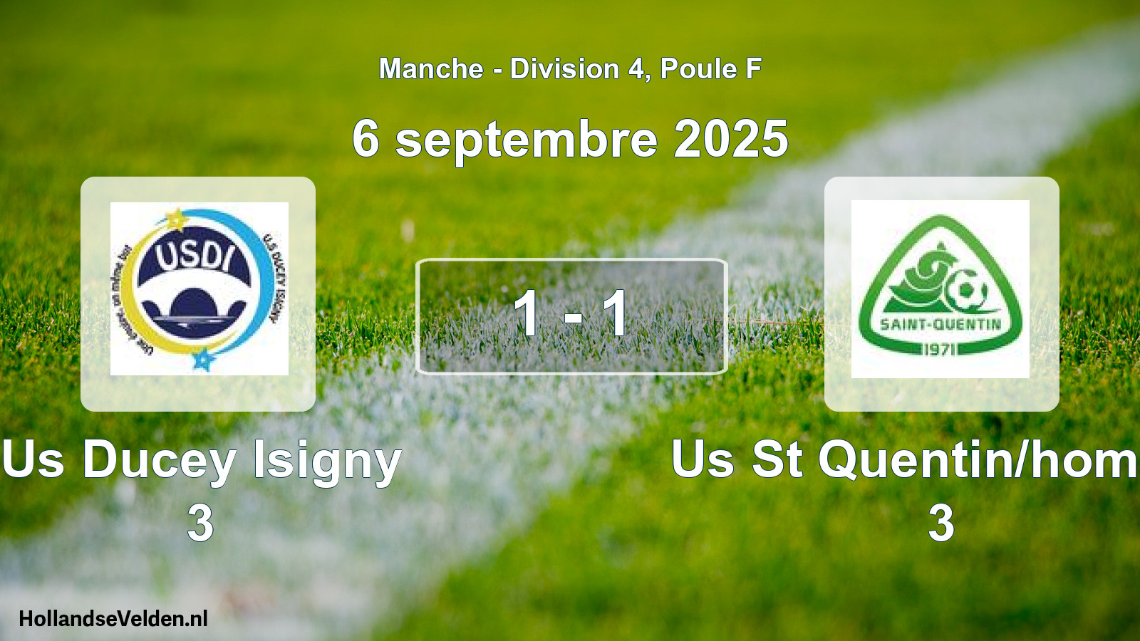 Gespeelde wedstrijd: Us Ducey Isigny 3 - Us St Quentin/homme 3 1 - 1 (6 september 2025)