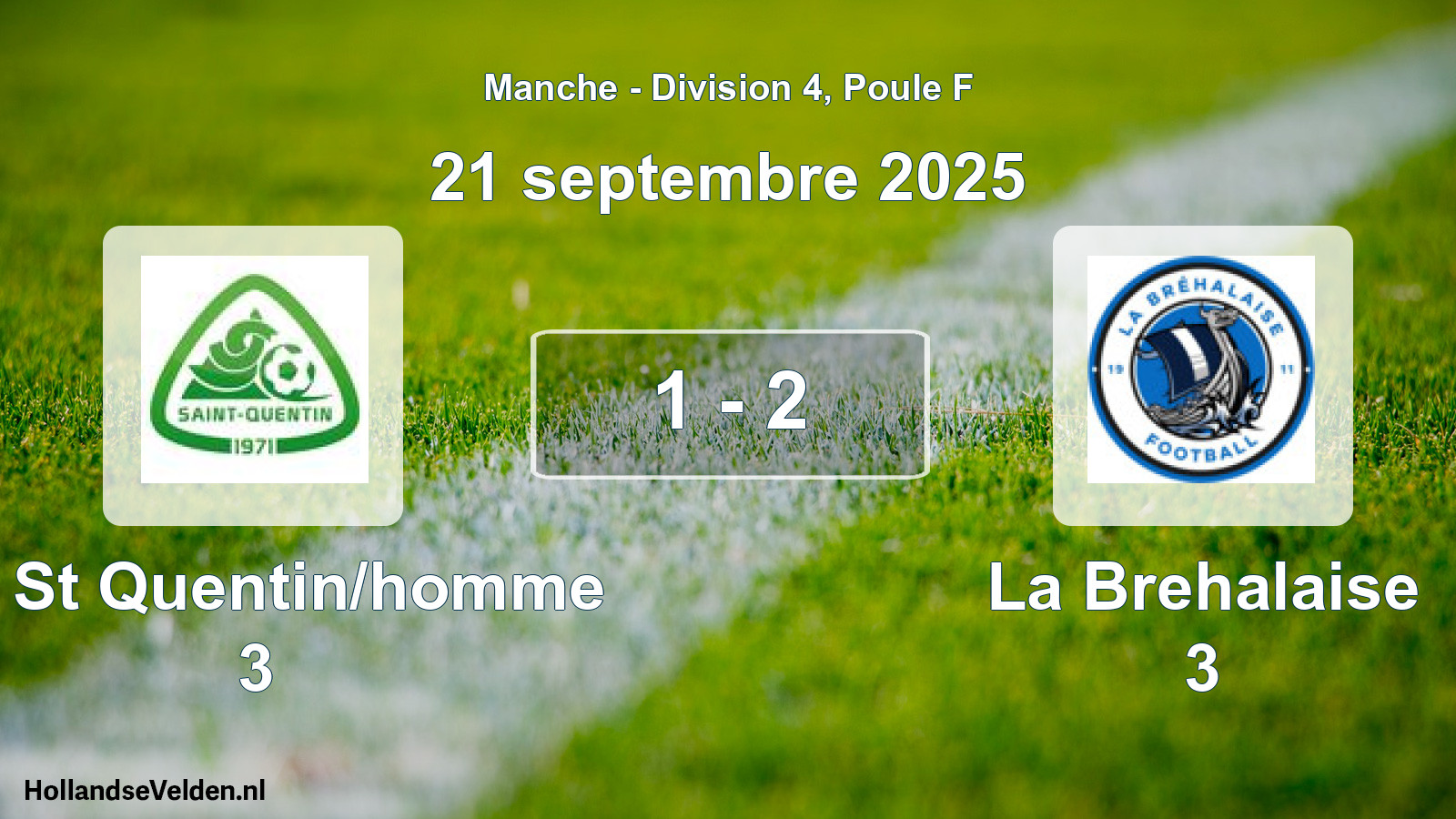 Total number of matches played: Us St Quentin/homme 3 - La Brehalaise 3 1 - 2 (21 September 2025)