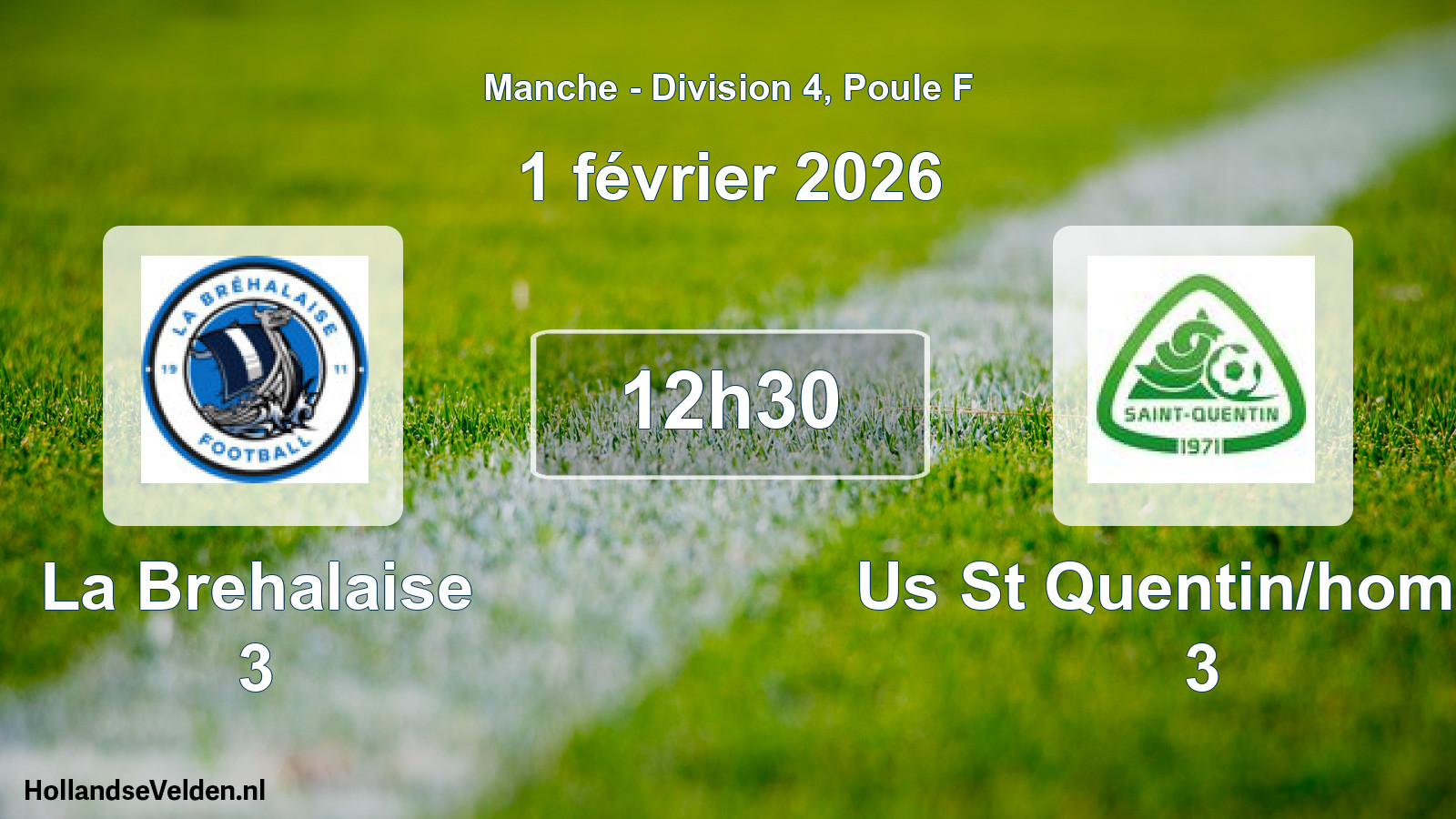 Scheduled Match: La Brehalaise 3 - Us St Quentin/homme 3 (1 February 2026)
