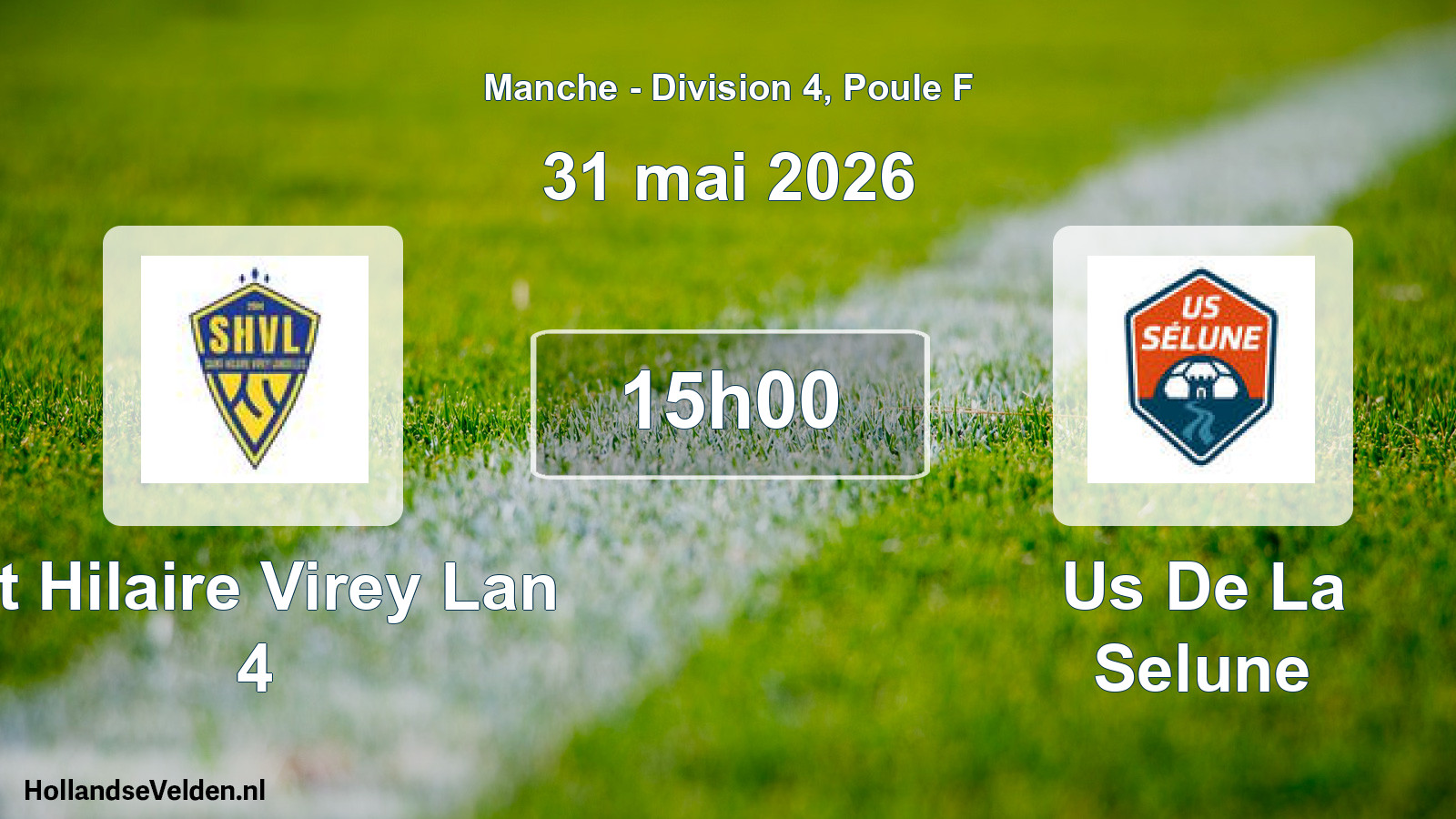 Geplande wedstrijd: St Hilaire Virey Lan 4 - Us De La Selune (31 mai 2026)