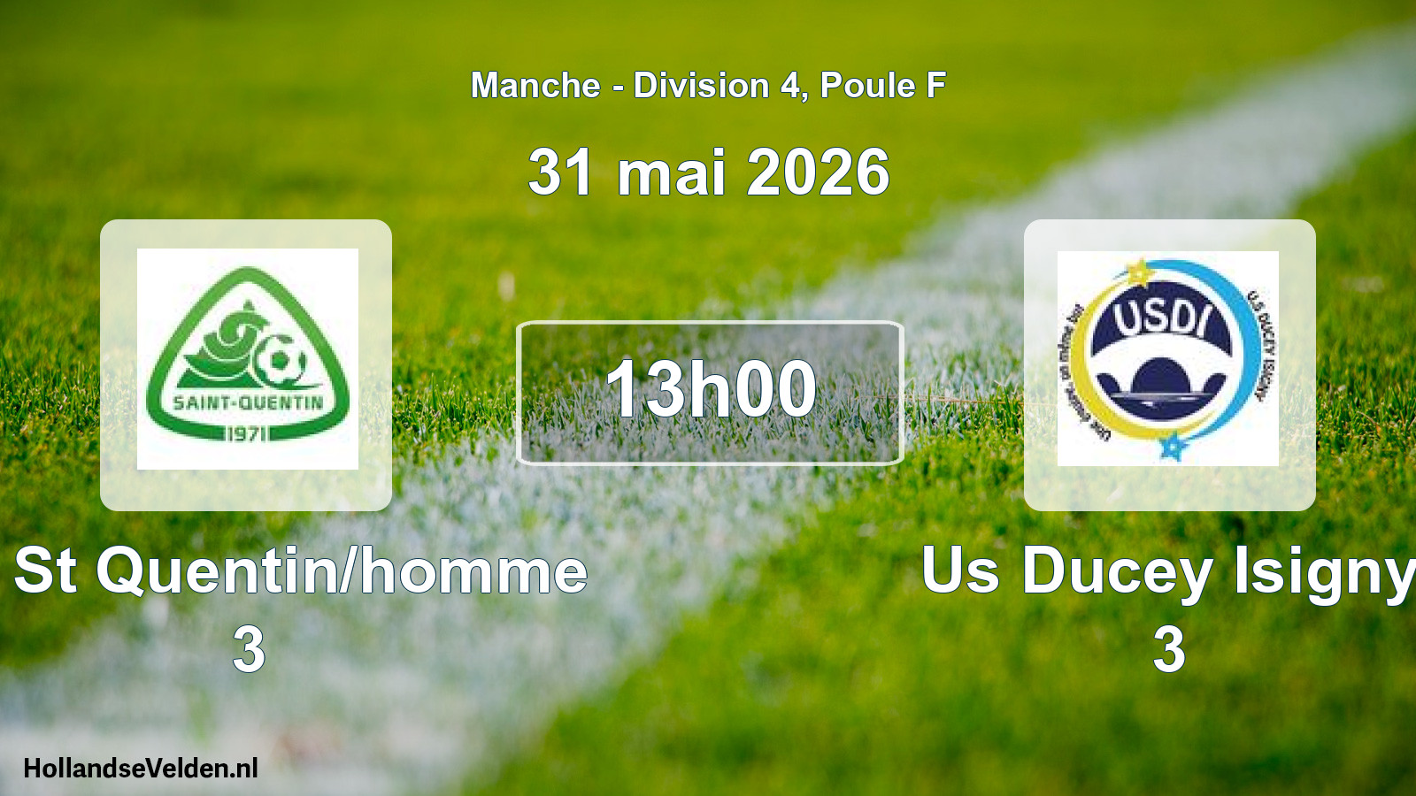 Geplande wedstrijd: Us St Quentin/homme 3 - Us Ducey Isigny 3 (31 mei 2026)