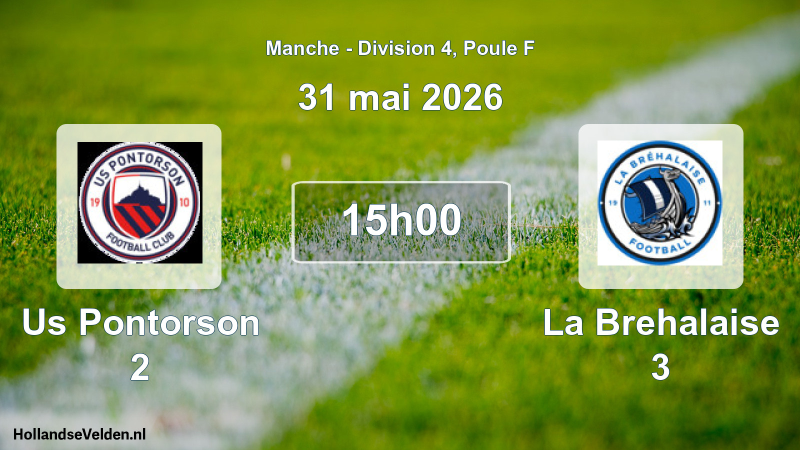 Geplande wedstrijd: Us Pontorson 2 - La Brehalaise 3 (31 mei 2026)