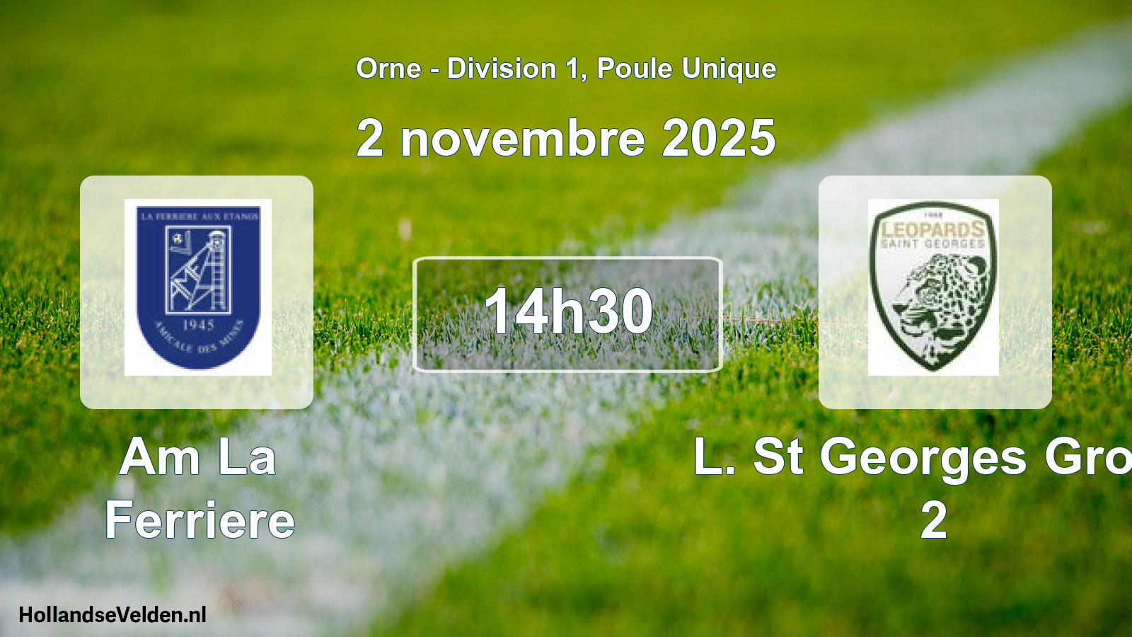 Scheduled Match: Am La Ferriere - L. St Georges Gros. 2 (2 November 2025)