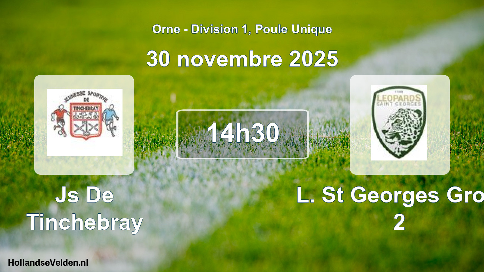 Scheduled Match: Js De Tinchebray - L. St Georges Gros. 2 (30 November 2025)