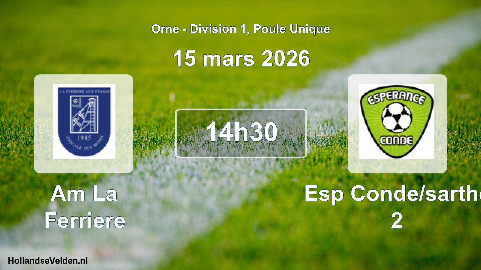 Scheduled Match: Am La Ferriere - Esp Conde/sarthe 2 (15 March 2026)