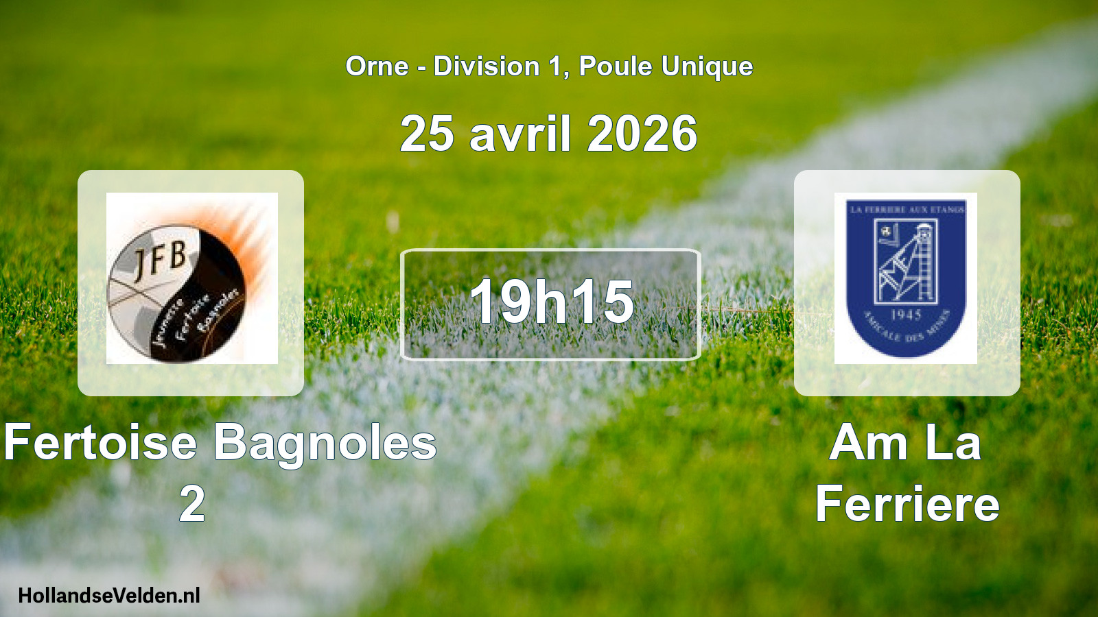 Scheduled Match: J. Fertoise Bagnoles 2 - Am La Ferriere (25 April 2026)