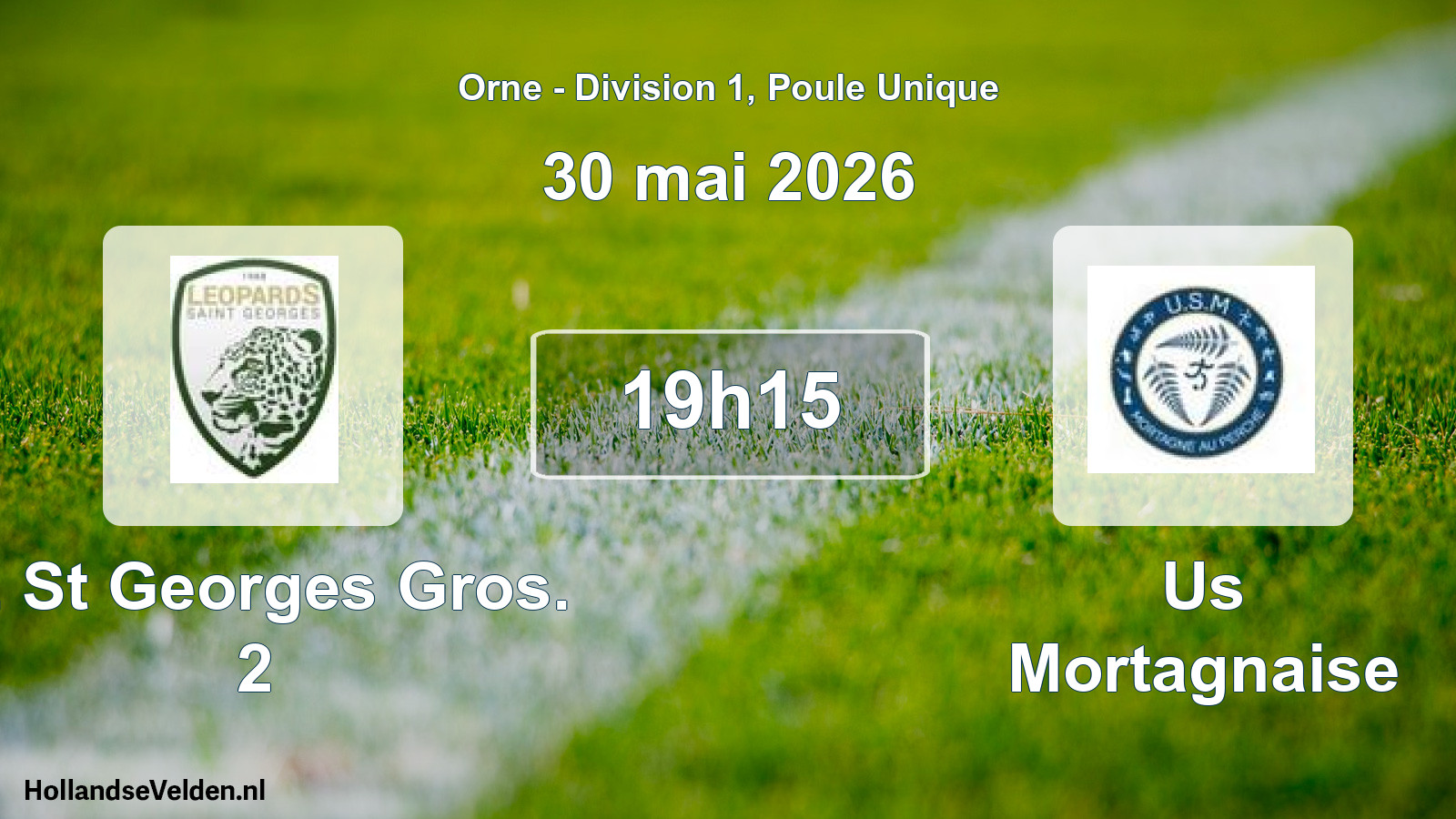 Scheduled Match: L. St Georges Gros. 2 - Us Mortagnaise (30 May 2026)