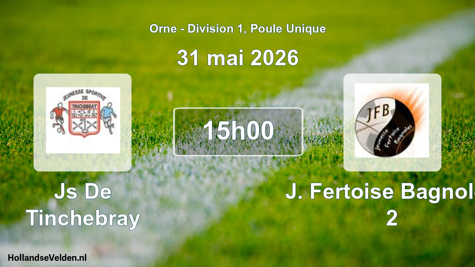 Scheduled Match: Js De Tinchebray - J. Fertoise Bagnoles 2 (31 May 2026)