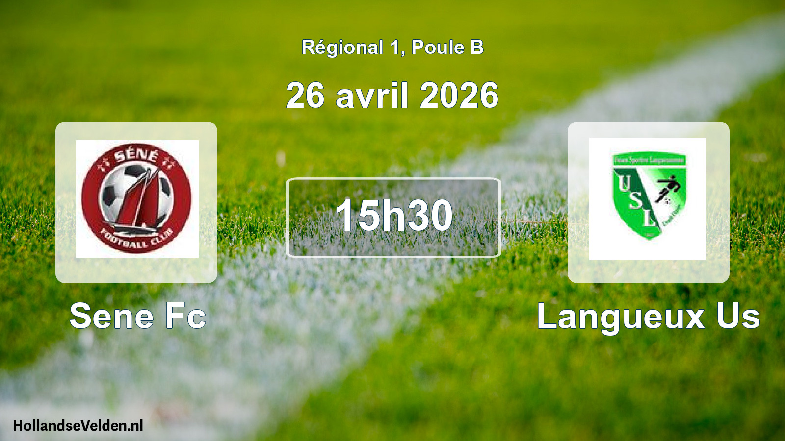 Geplande wedstrijd: Sene Fc - Langueux Us (26 april 2026)