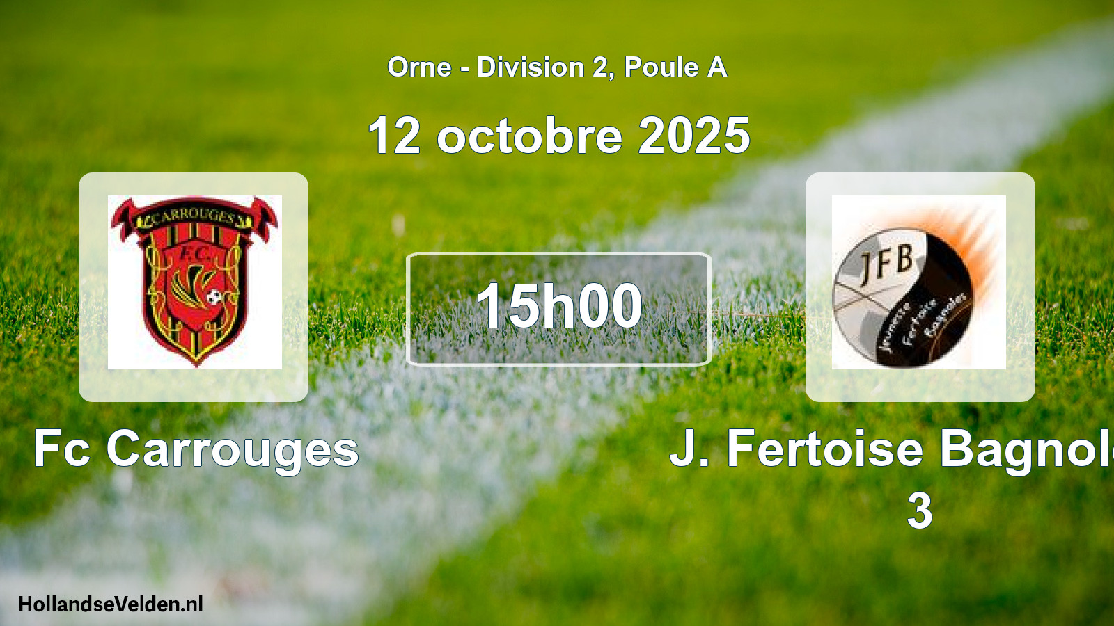 Geplande wedstrijd: Fc Carrouges - J. Fertoise Bagnoles 3 (12 oktober 2025)
