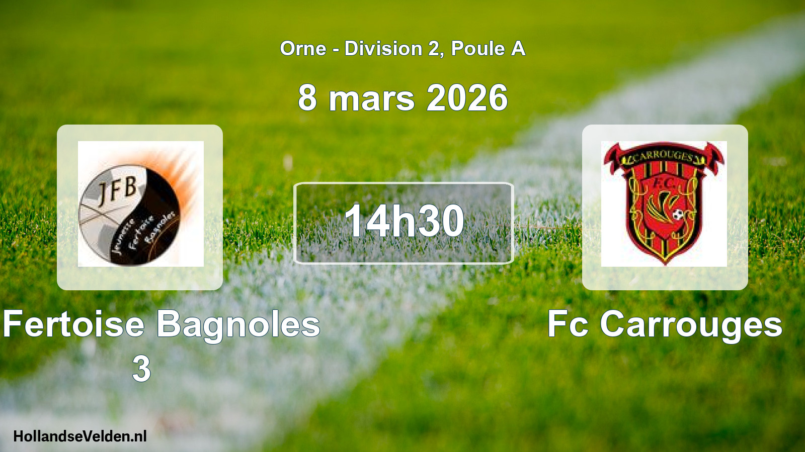 Scheduled Match: J. Fertoise Bagnoles 3 - Fc Carrouges (8 March 2026)