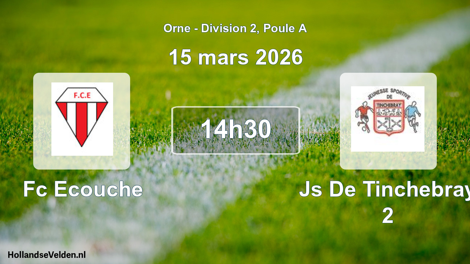 Geplande wedstrijd: Fc Ecouche - Js De Tinchebray 2 (15 mars 2026)