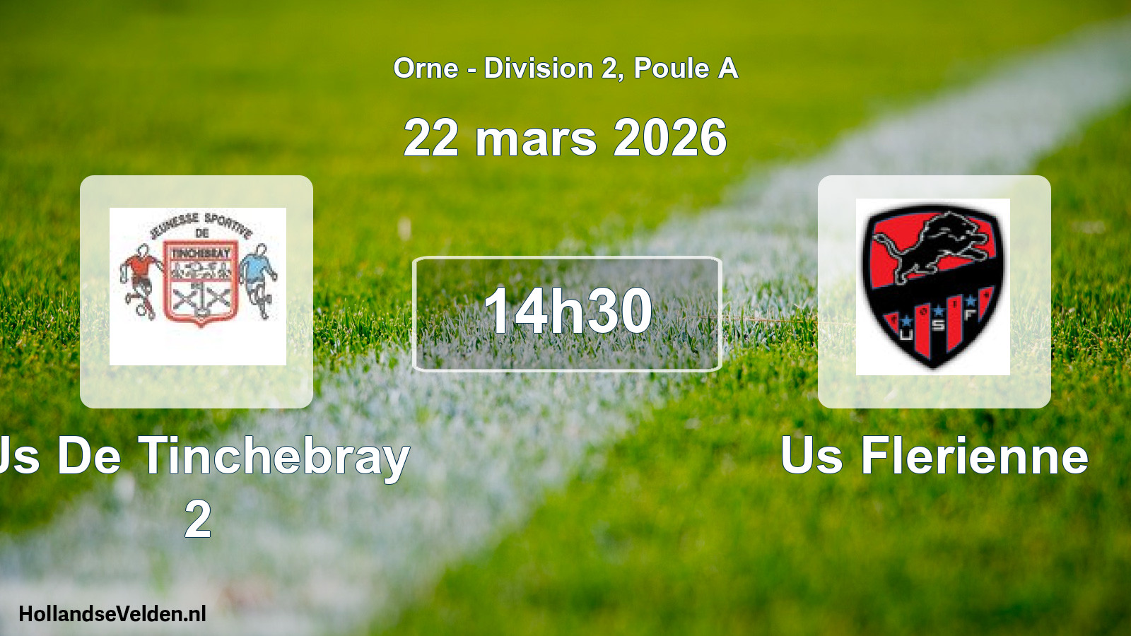 Geplande wedstrijd: Js De Tinchebray 2 - Us Flerienne (22 maart 2026)