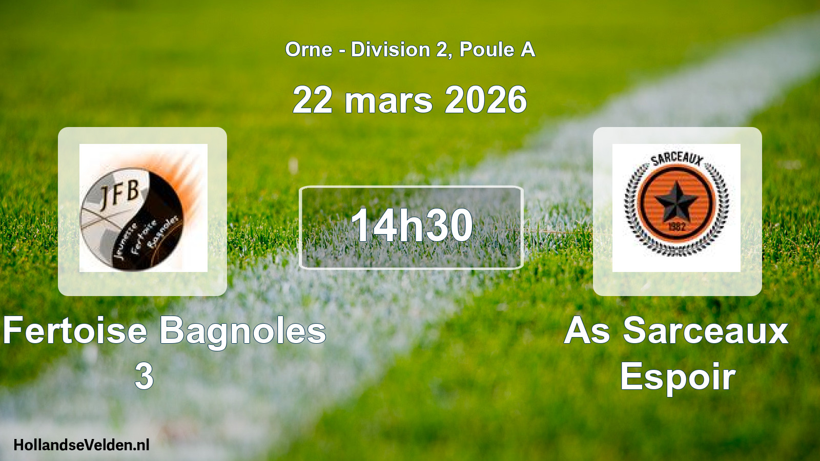 Scheduled Match: J. Fertoise Bagnoles 3 - As Sarceaux Espoir (22 March 2026)