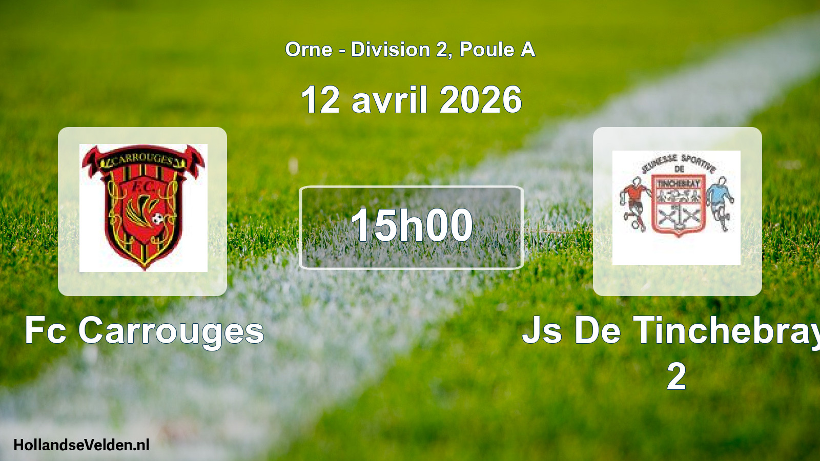 Geplande wedstrijd: Fc Carrouges - Js De Tinchebray 2 (12 avril 2026)