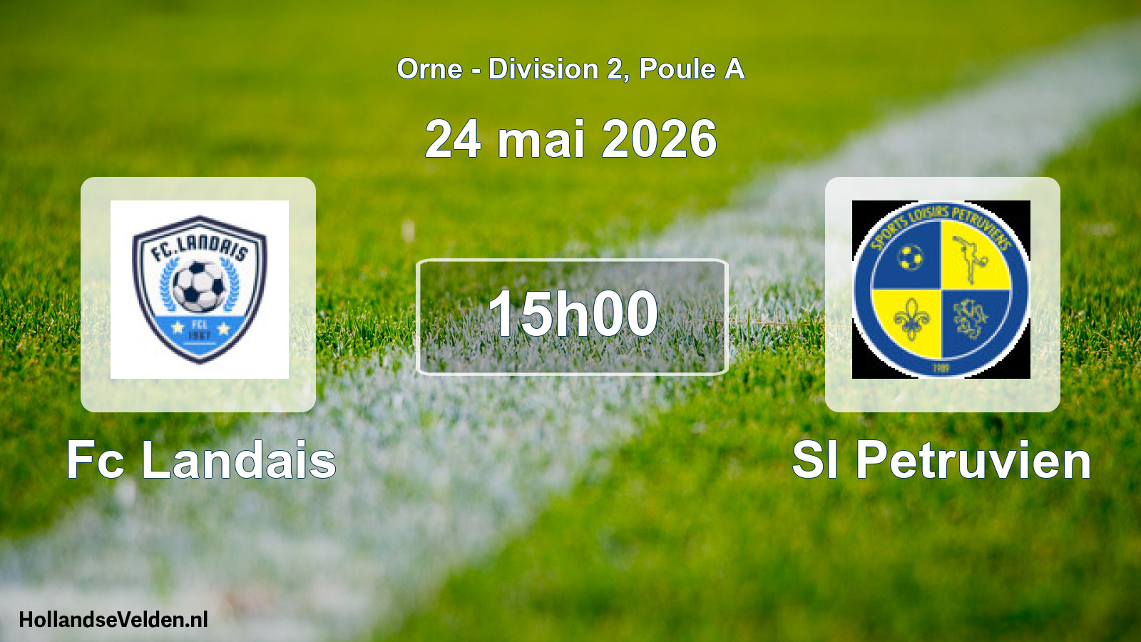Geplande wedstrijd: Fc Landais - Sl Petruvien (24 mei 2026)