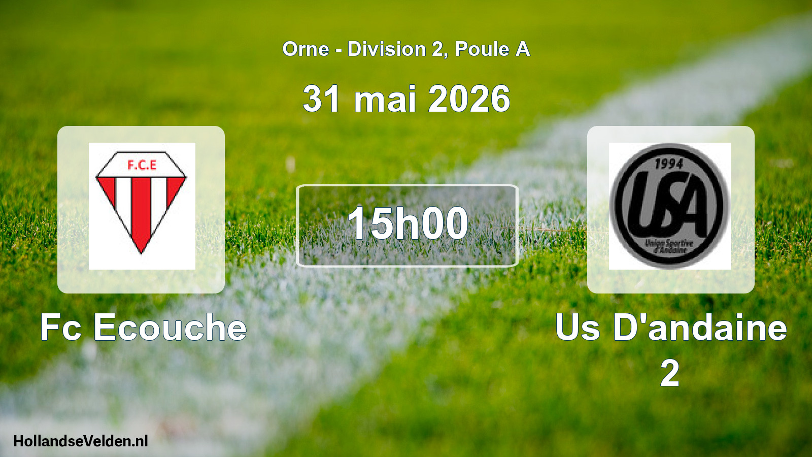 Geplande wedstrijd: Fc Ecouche - Us D'andaine 2 (31 mei 2026)