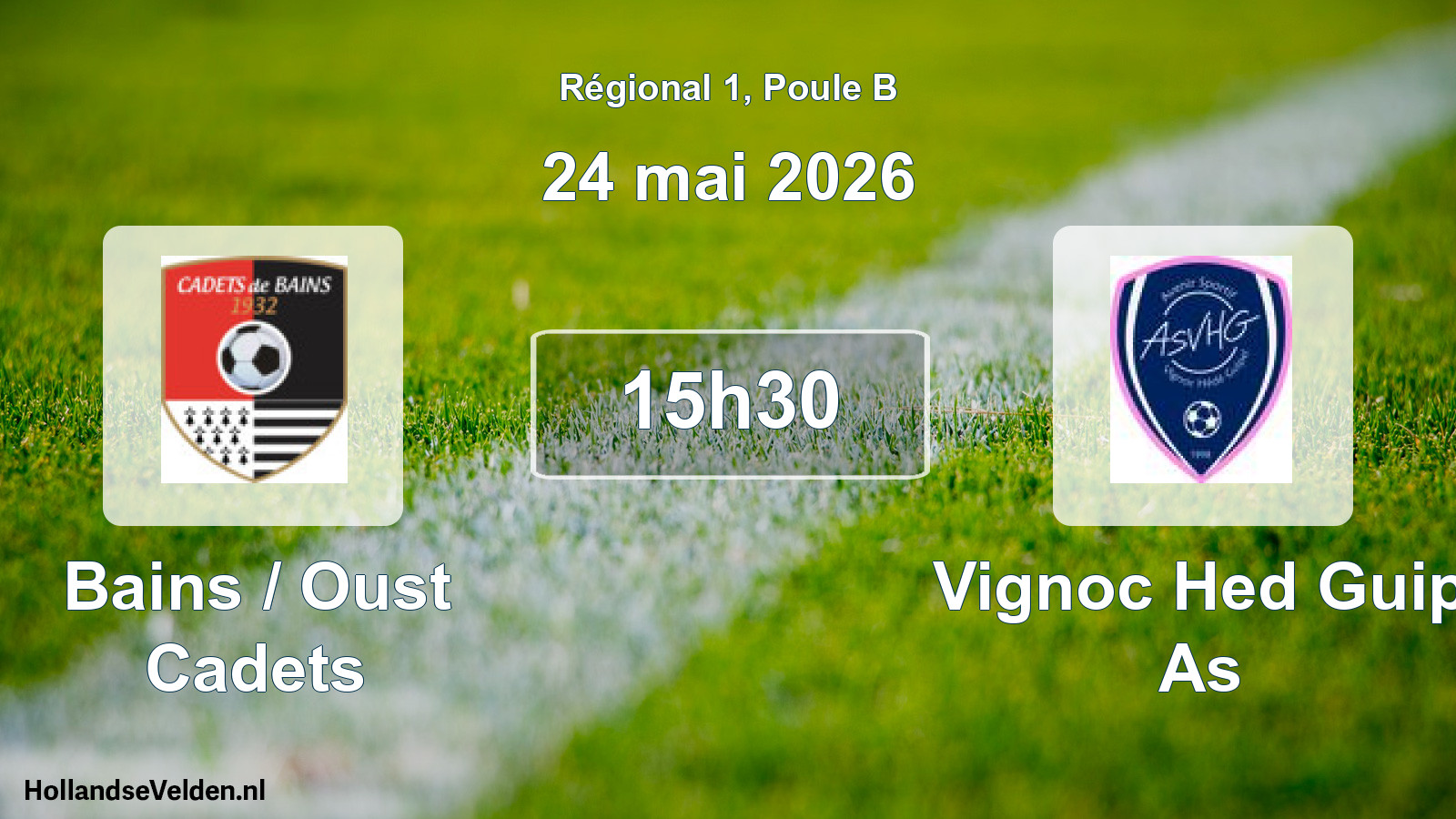 Scheduled Match: Bains / Oust Cadets - Vignoc Hed Guip As (24 May 2026)