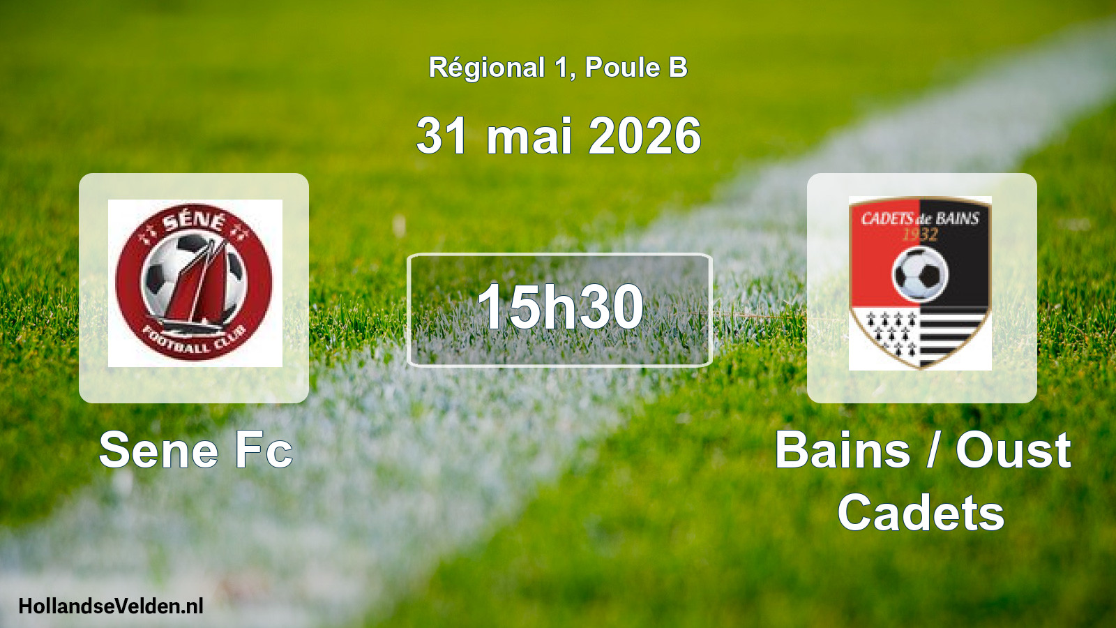 Scheduled Match: Sene Fc - Bains / Oust Cadets (31 May 2026)
