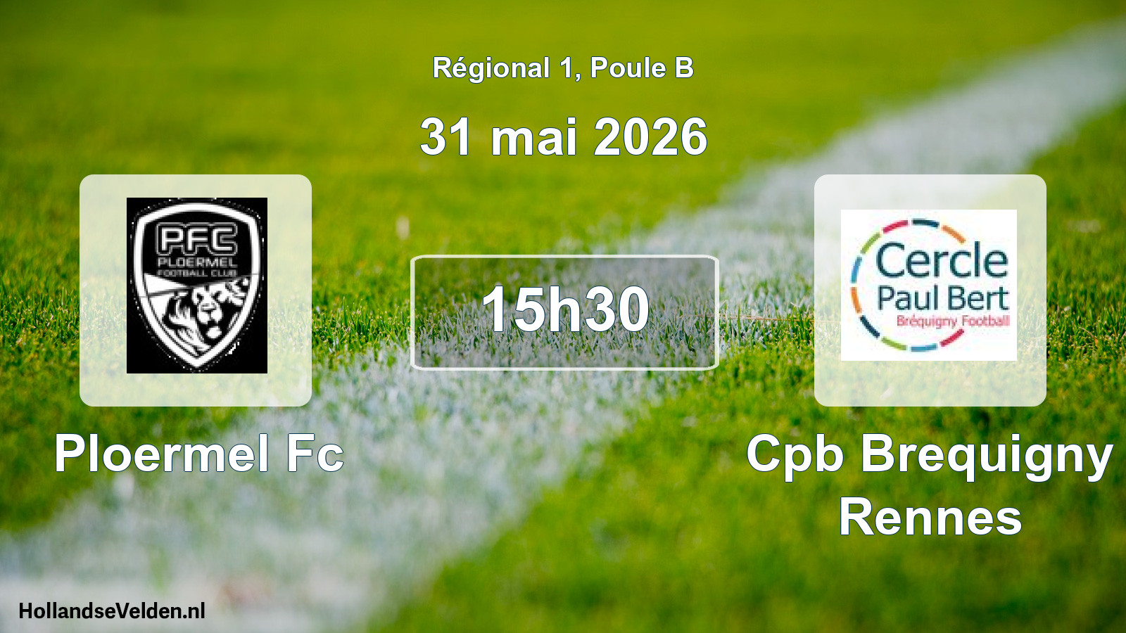 Geplande wedstrijd: Ploermel Fc - Cpb Brequigny Rennes (31 mei 2026)