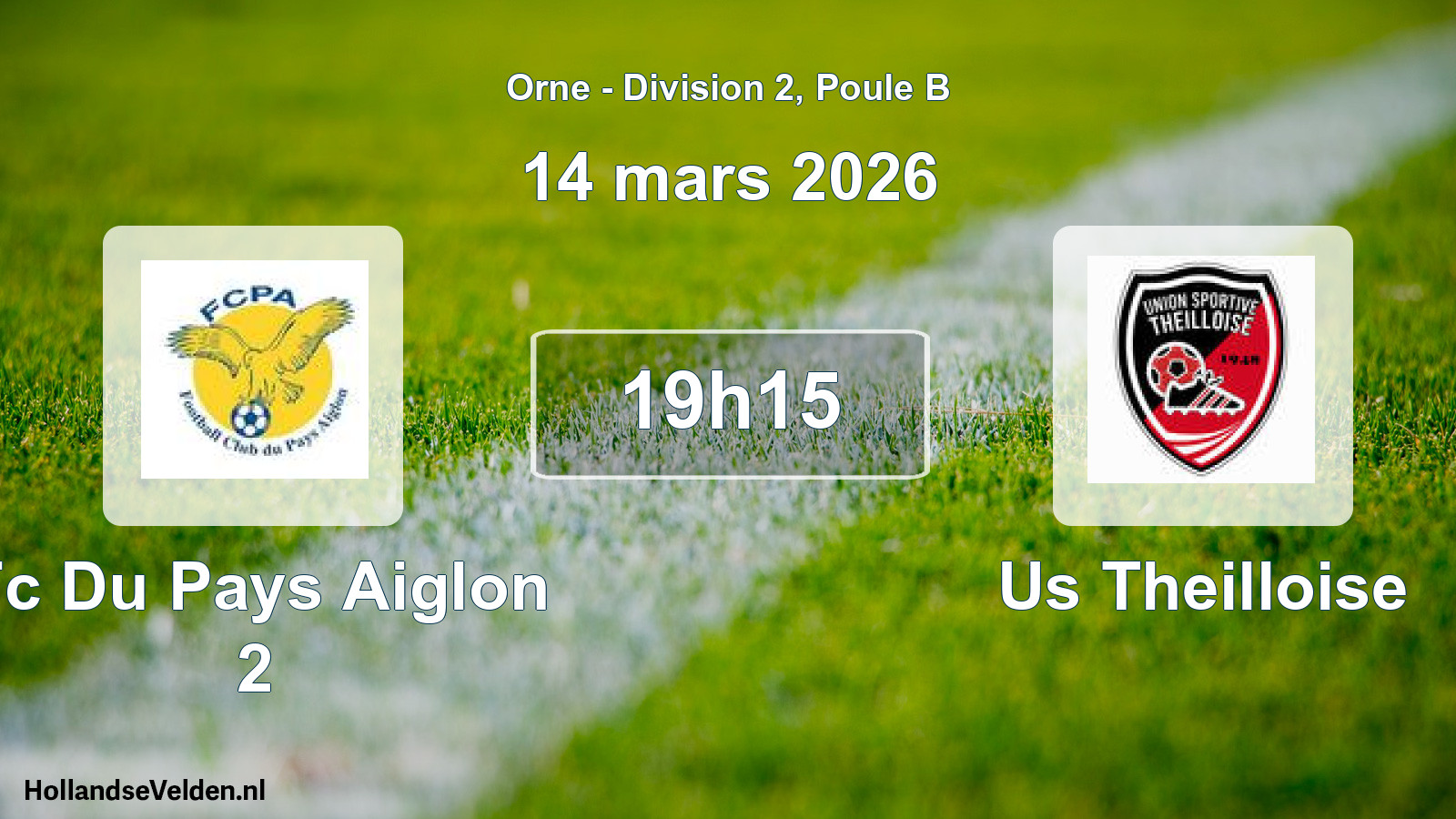 Geplande wedstrijd: Fc Du Pays Aiglon 2 - Us Theilloise (14 maart 2026)